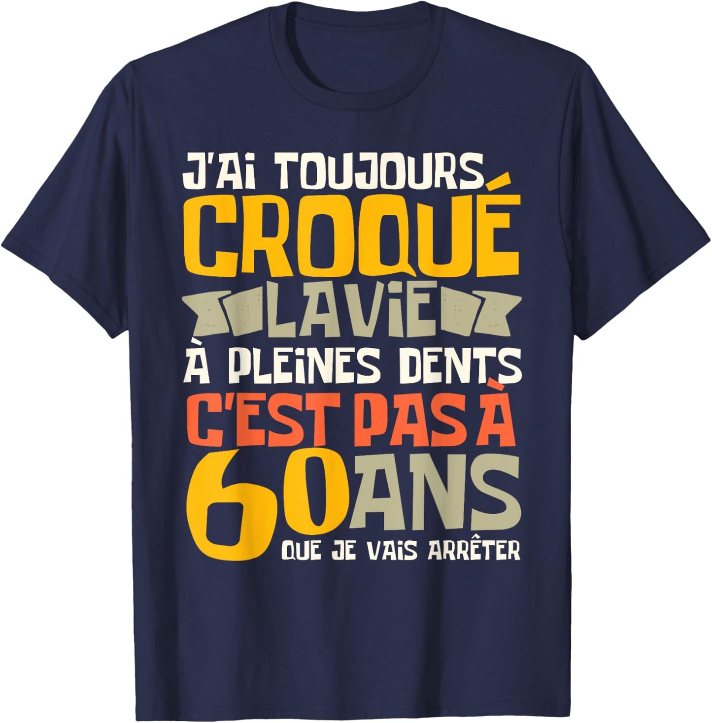 60th Birthday Man Gift Funny 60th Birthday Joke T-Shirt - T-Shirt | Navy