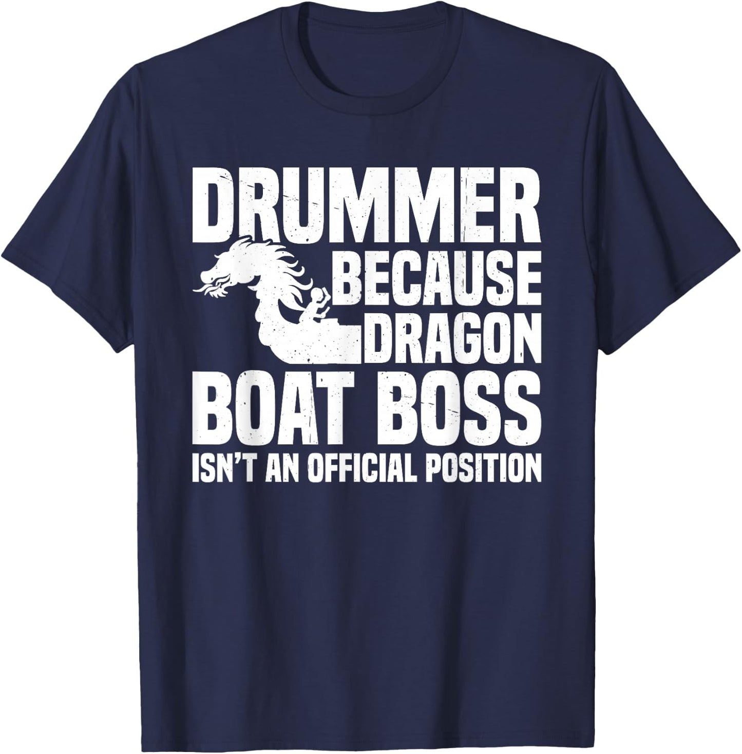 Dragon Boat Racing Team Steerer Paddling Dragon Boat Drummer T-Shirt - T-Shirt | Navy
