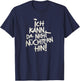 Ich kann da nicht nüchtern hin. T-Shirt - T-Shirt | Navy