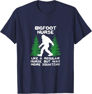 Bigfoot Nurse Funny Sasquatch Gift Shirt T-Shirt - T-Shirt | Navy