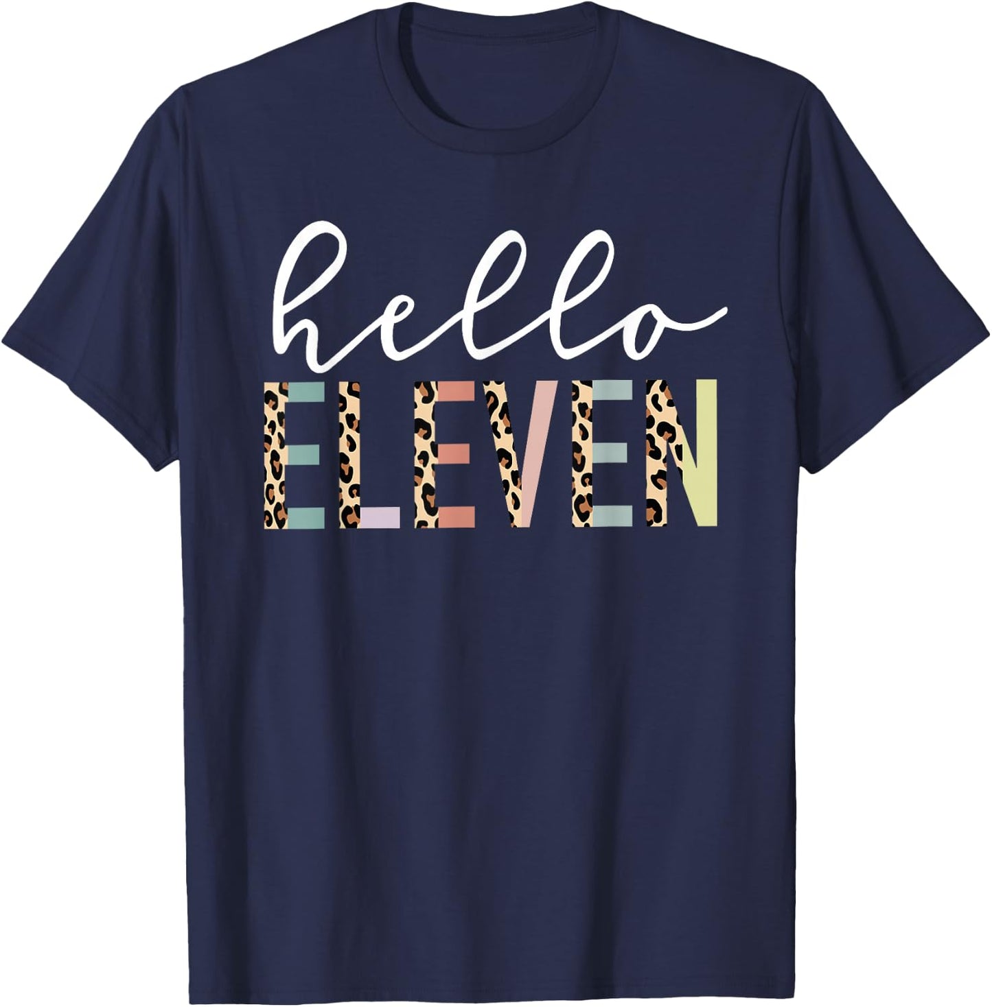 Hello Eleven 11-Year-Old 11th Birthday Girl Leopard Print T-Shirt - T-Shirt | Navy