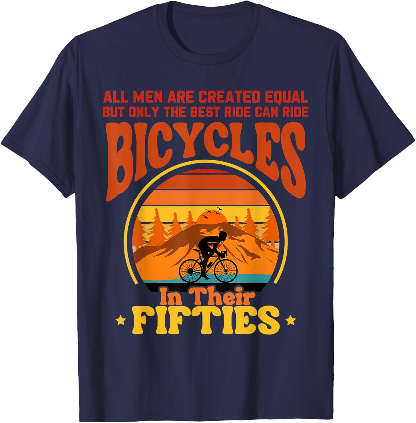 Funny 50th Birthday Cycling Ride Bicycles In Their Fifties T-Shirt - T-Shirt | Navy
