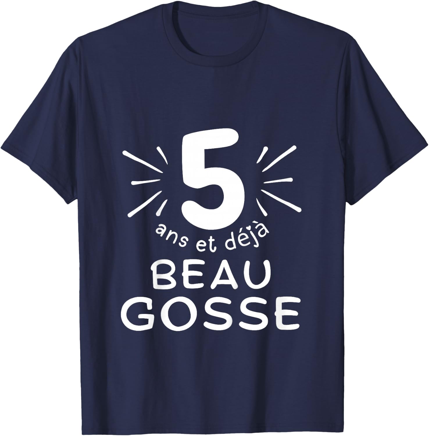 Child 5 years old and already handsome kid. phrase humor for gift boy , Black, 2 T-Shirt - T-Shirt | Navy