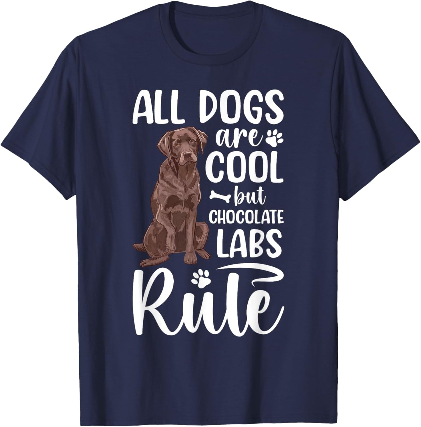 Chocolate Labs Chocolate Lab Owner Chocolate Labrador Lover T-Shirt - T-Shirt | Navy