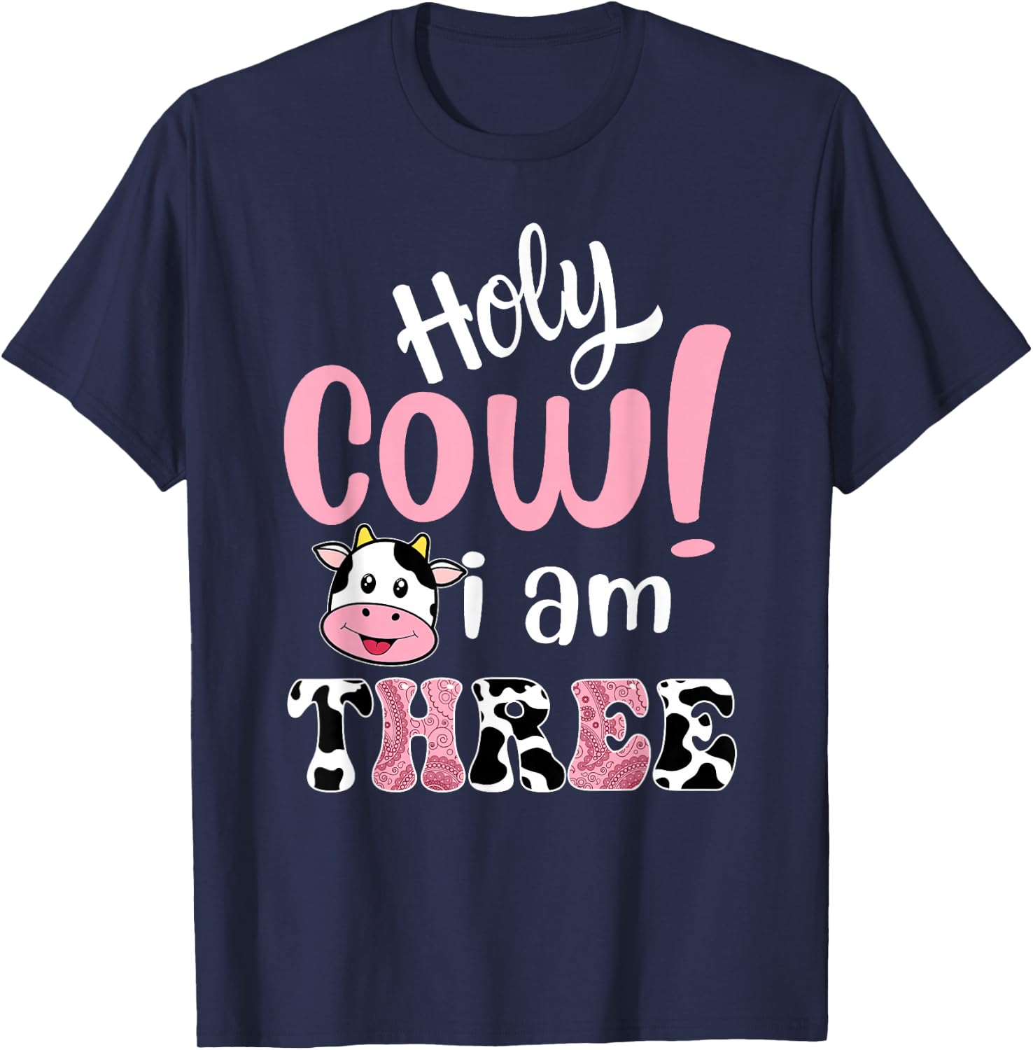 Holy Cow Im Three Birthday Decorations Girl 3 Year Old Bday T-Shirt - T-Shirt | Navy