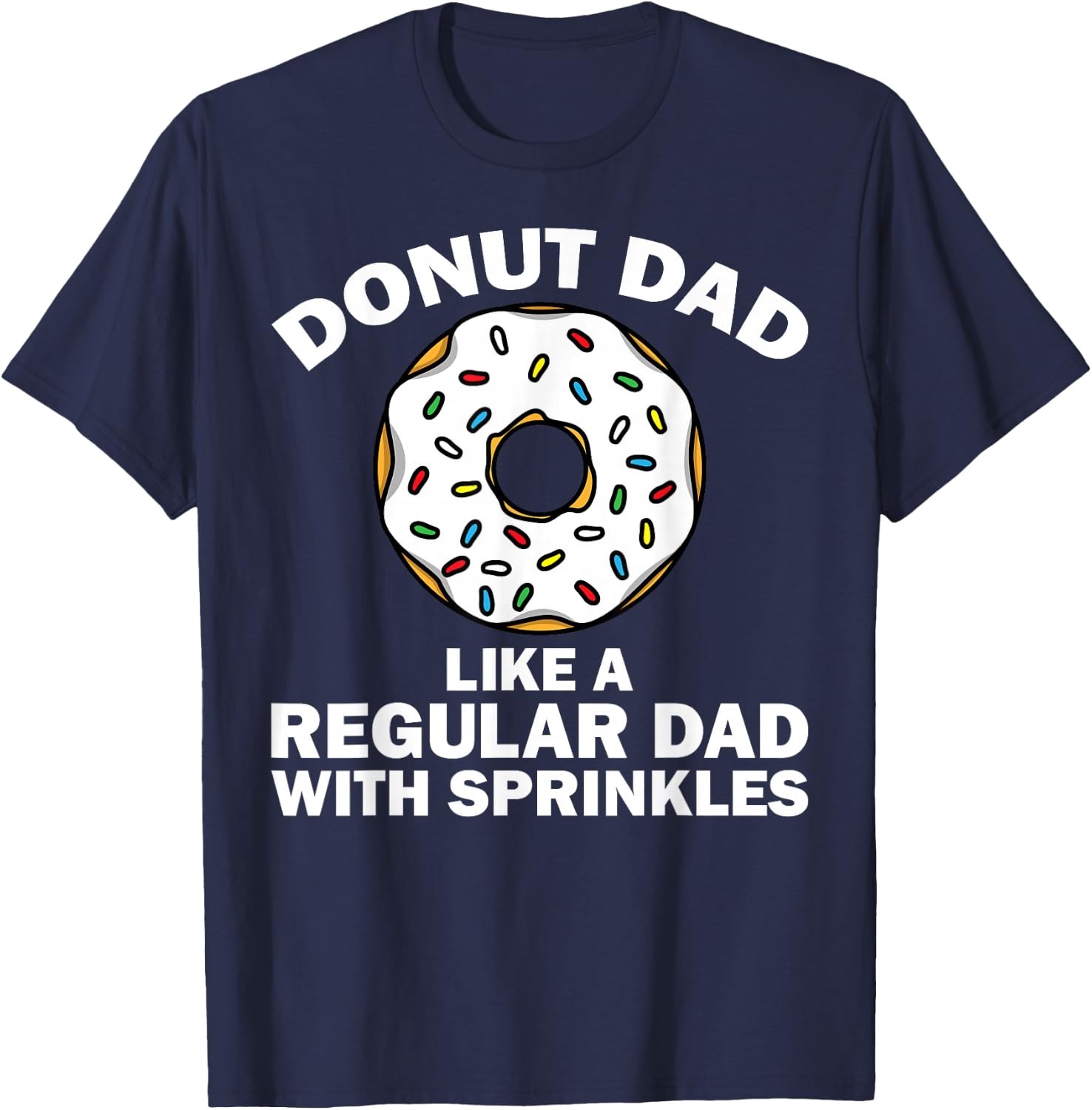 Funny Donut Design For Dad Men Donut Lovers Dough Dessert T-Shirt - T-Shirt | Navy