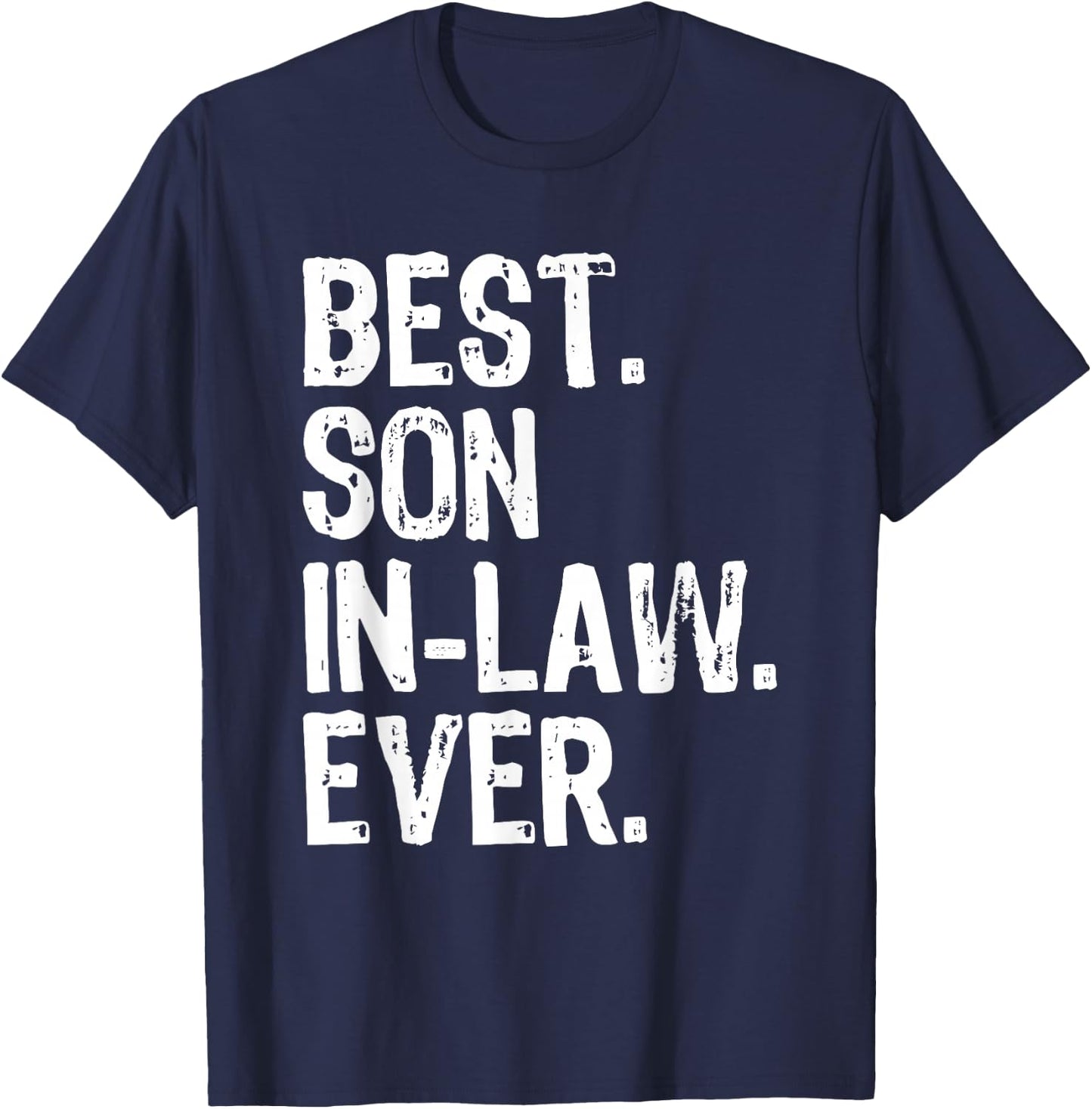 Best Son-In-Law Ever Family Funny Cool T-Shirt - T-Shirt | Navy