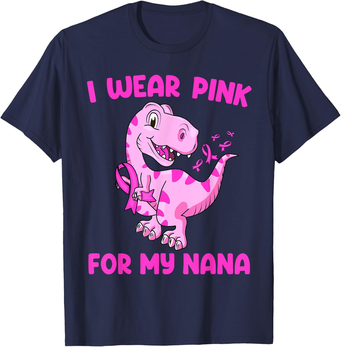 I Wear Pink For My Nana Breast Cancer Awareness Toddler Kids T-Shirt - T-Shirt | Navy
