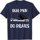 Real Men Do Pilates T-Shirt - T-Shirt | Navy