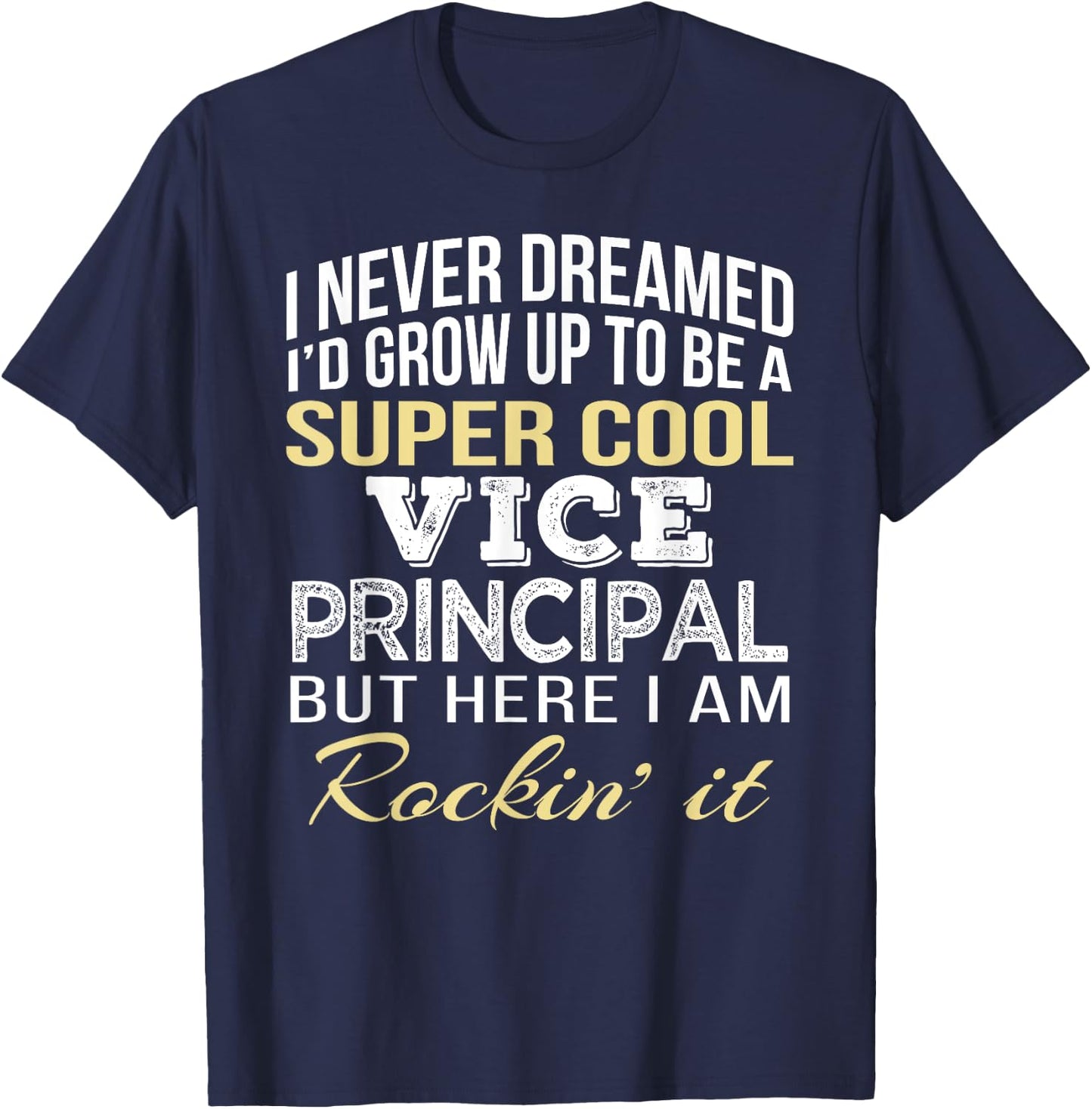 Vice Principal T Shirt Funny Gift T-Shirt - T-Shirt | Navy