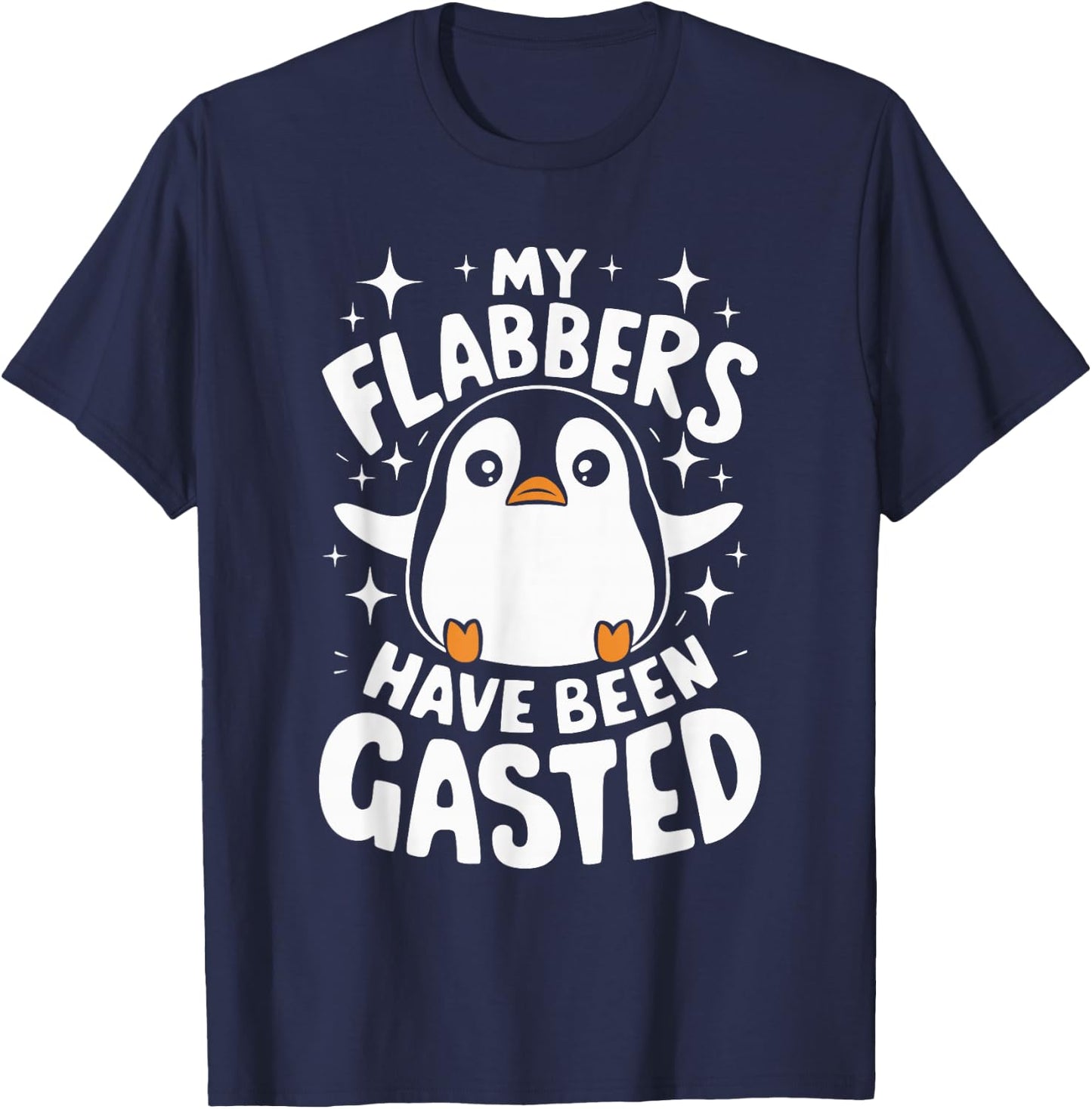 My Flabbers Have Been Gasted Penguin T-Shirt - T-Shirt | Navy