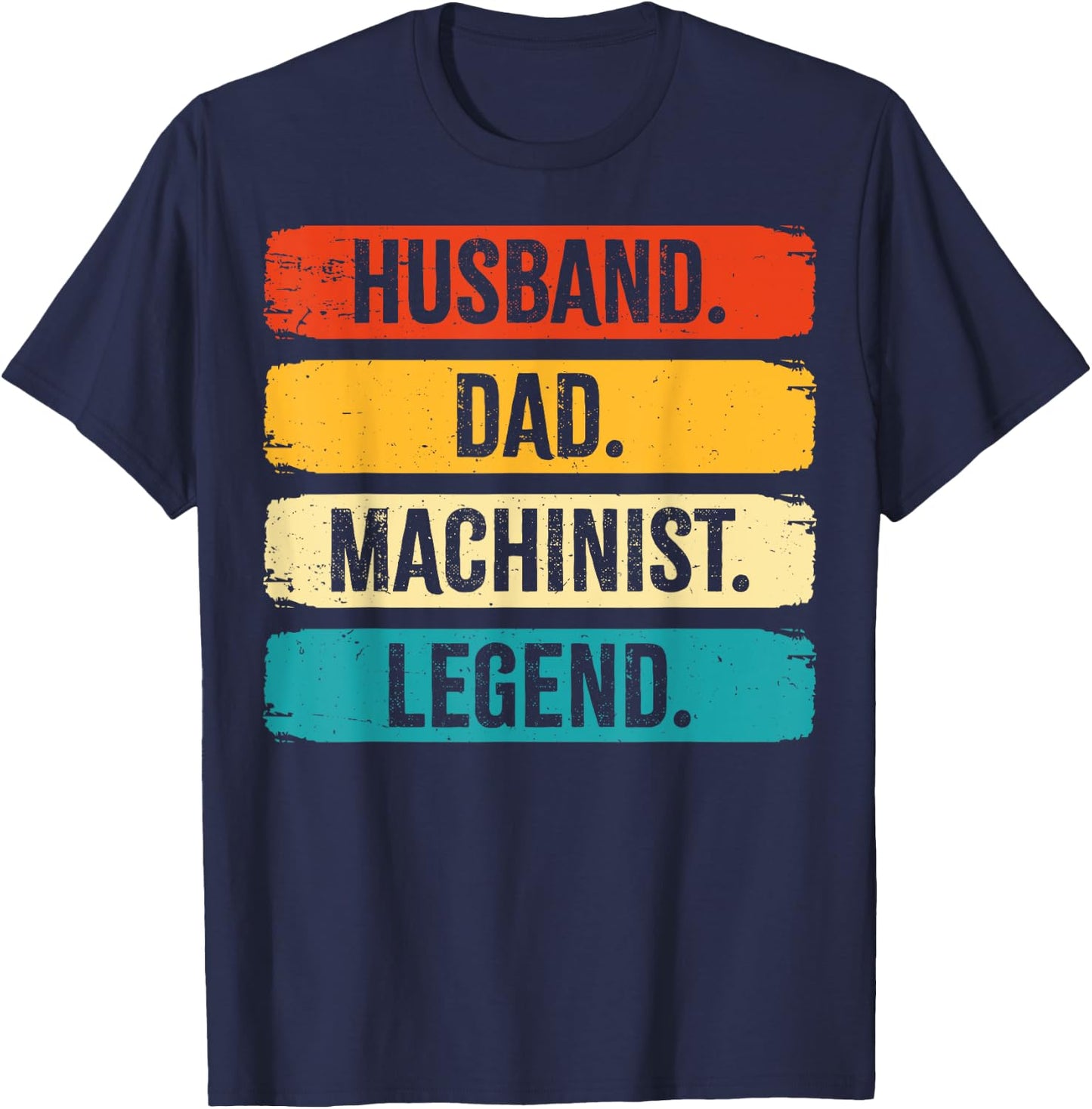 Retro Husband Dad Machinist Legend CNC Machinist Gifts T-Shirt - T-Shirt | Navy