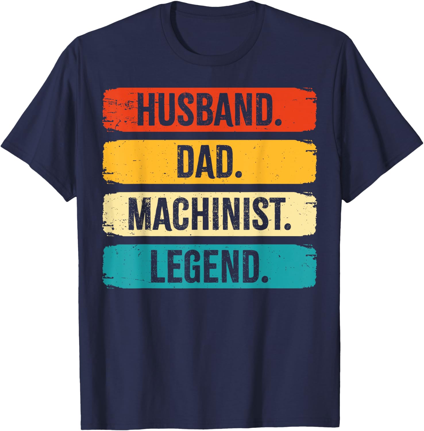Retro Husband Dad Machinist Legend CNC Machinist Gifts T-Shirt - T-Shirt | Navy