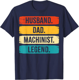 Retro Husband Dad Machinist Legend CNC Machinist Gifts T-Shirt - T-Shirt | Navy