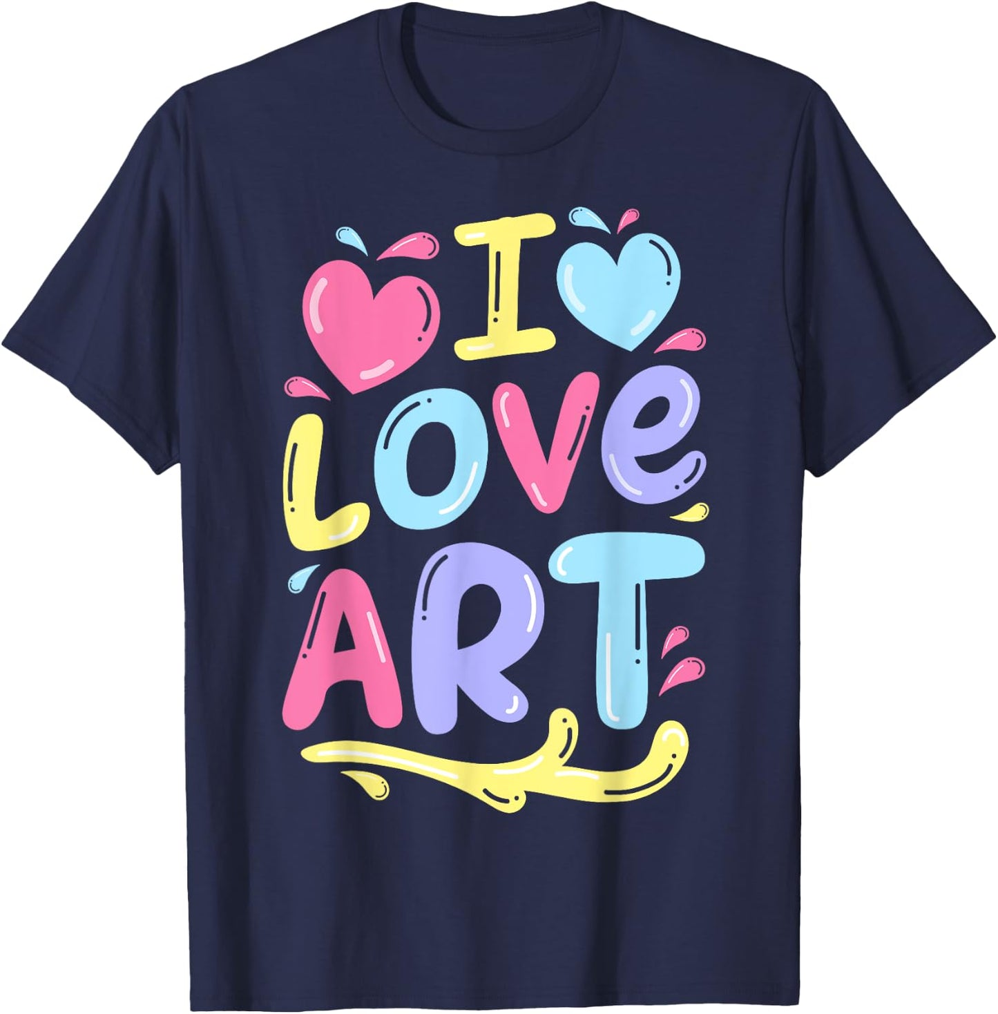 I Love Art Artist Painter Colourful Painting Gifts Kids Girls T-Shirt - T-Shirt | Navy