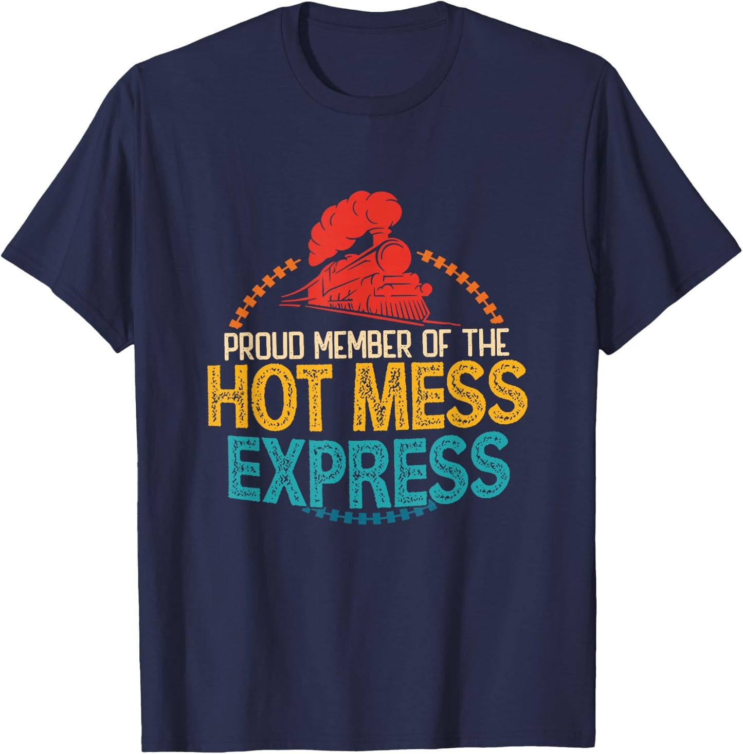 Proud Member Of The Hot Mess Express Vintage Apparel T-Shirt - T-Shirt | Navy