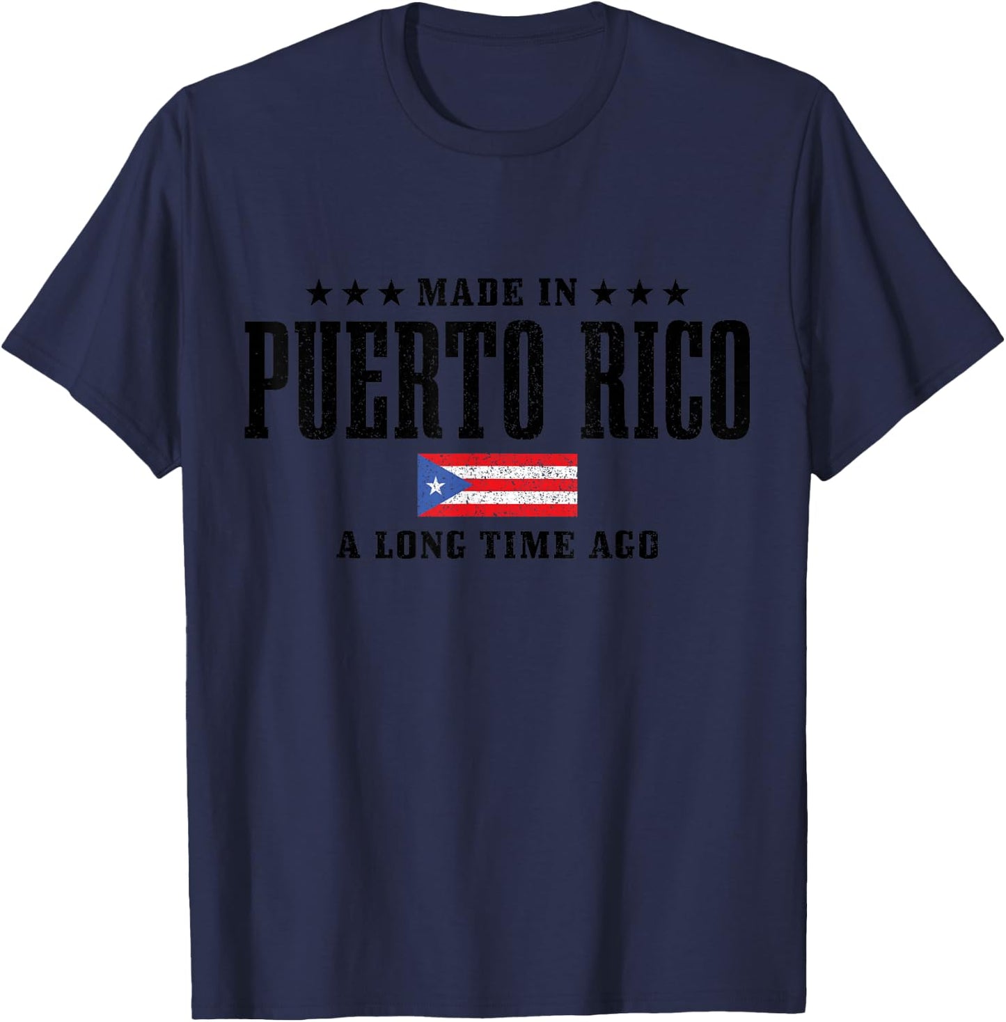 Made In Puerto Rico A Long Time Ago Puerto Rico T-Shirt - T-Shirt | Navy
