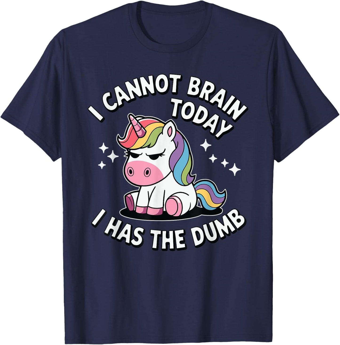 Funny Unicorn I Cannot Brain Today T-Shirt - T-Shirt | Navy