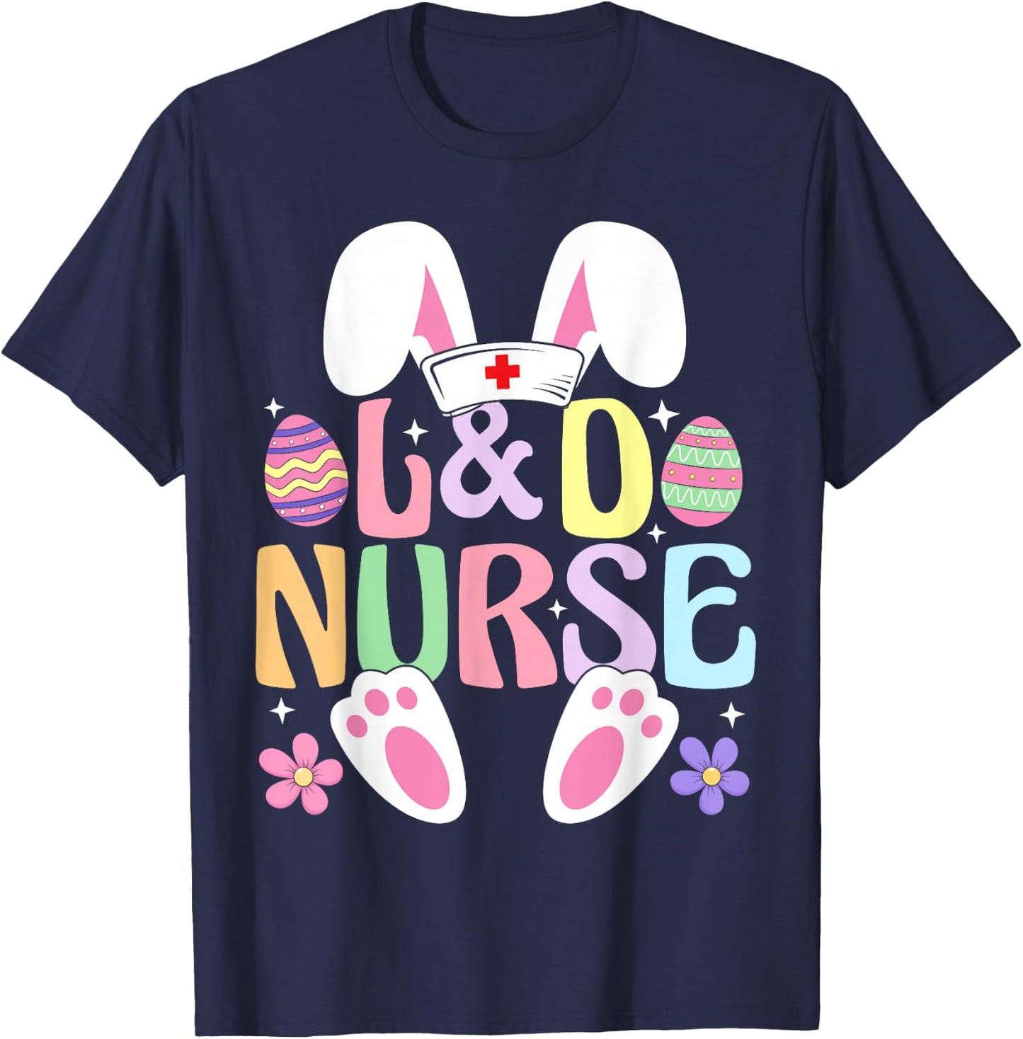 Labor And Delivery Nurse Easter Bunny Easter Day L&D Nurse T-Shirt - T-Shirt | Navy