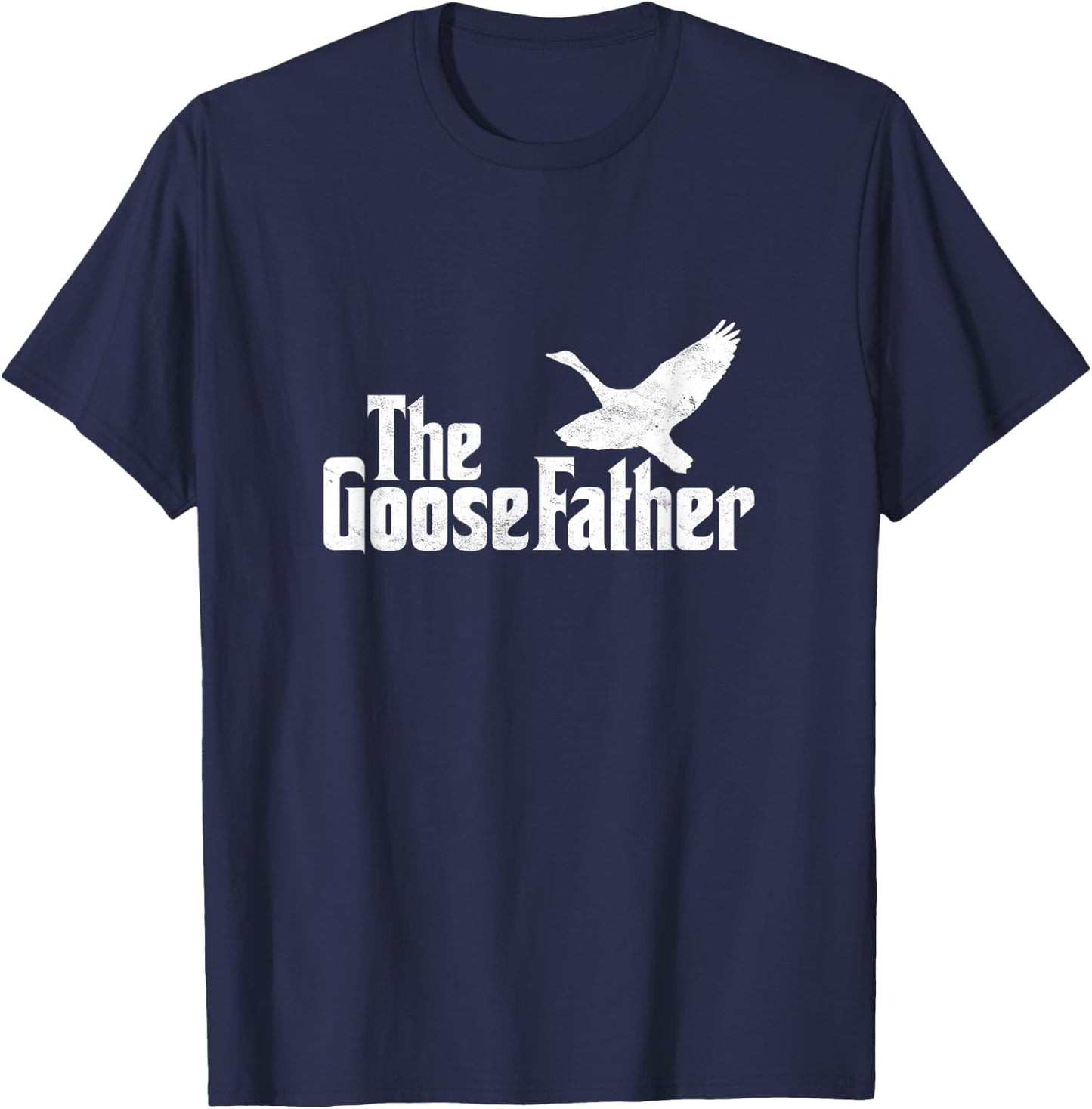 The Goosefather Goose Father Canada Geese Bird Watcher T-Shirt - T-Shirt | Navy