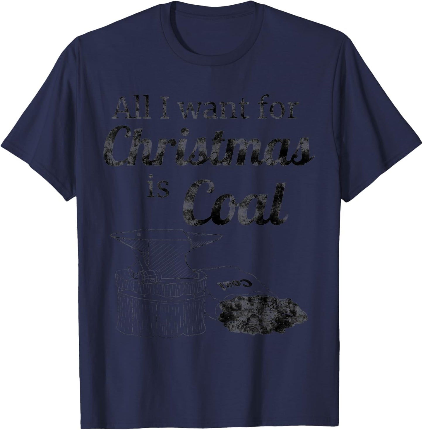Coal for Christmas - Perfect Gift a Blacksmith T-Shirt - T-Shirt | Navy