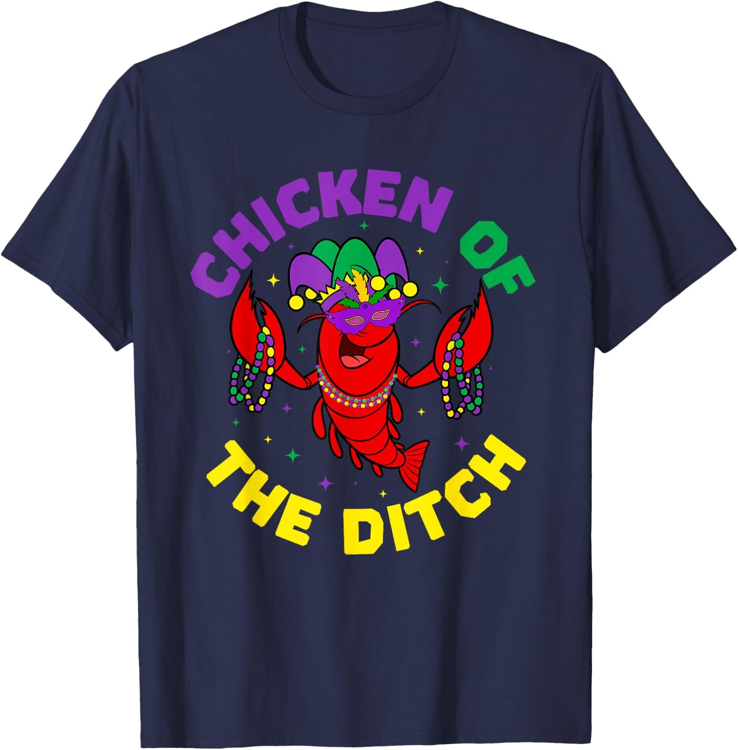 Mardi Gras Vintage Chicken Of The Ditch Cajun food Crawfish T-Shirt - T-Shirt | Navy