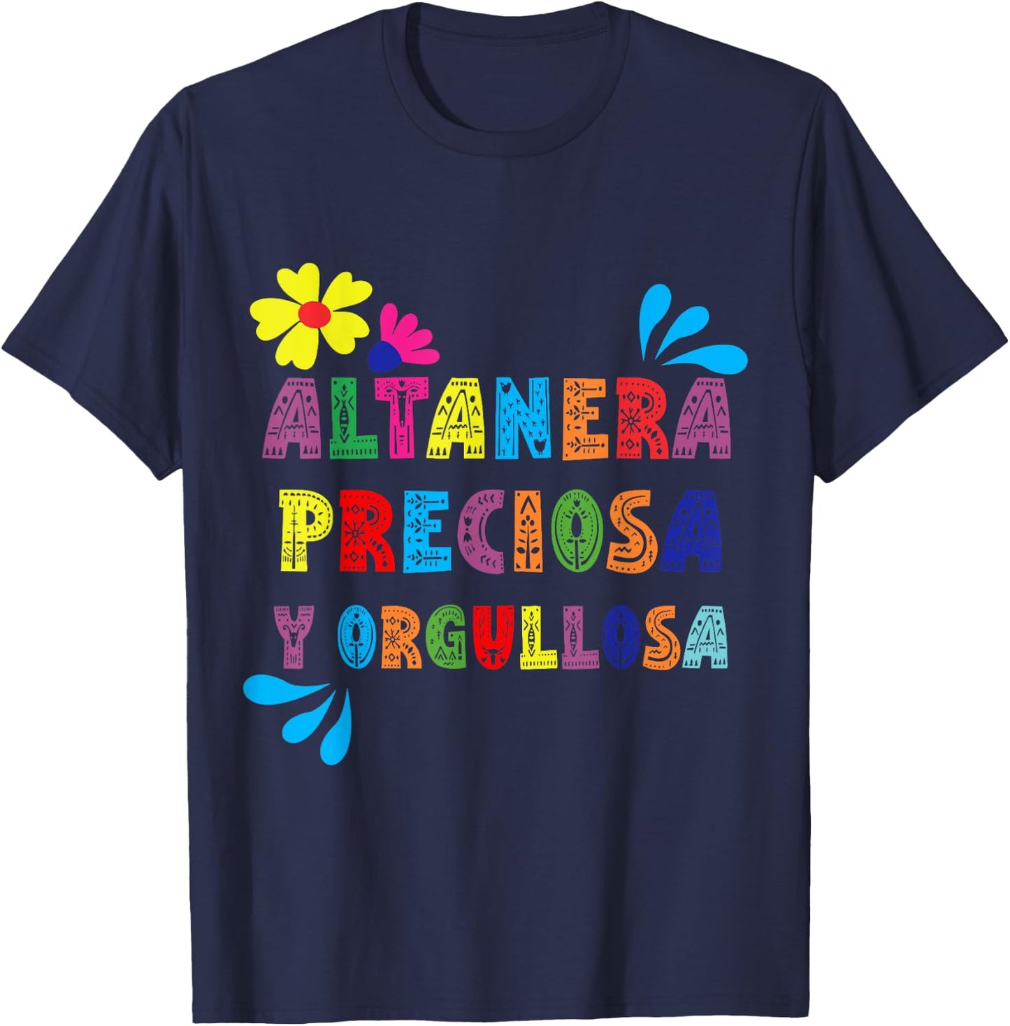 Altanera, preciosa y orgullosa T-Shirt - T-Shirt | Navy