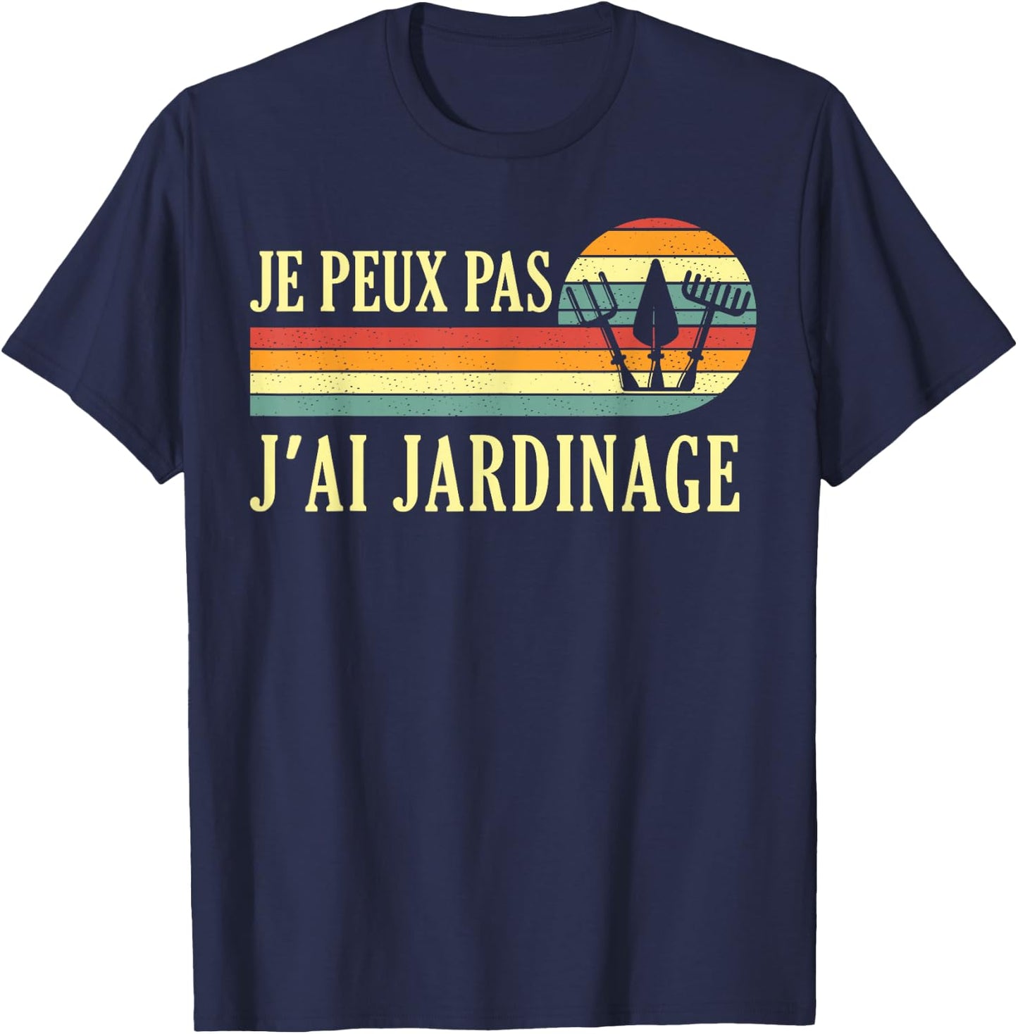 Je Peux pas j'ai Gardening Garden Gardener Gardener Funny T-Shirt - T-Shirt | Navy