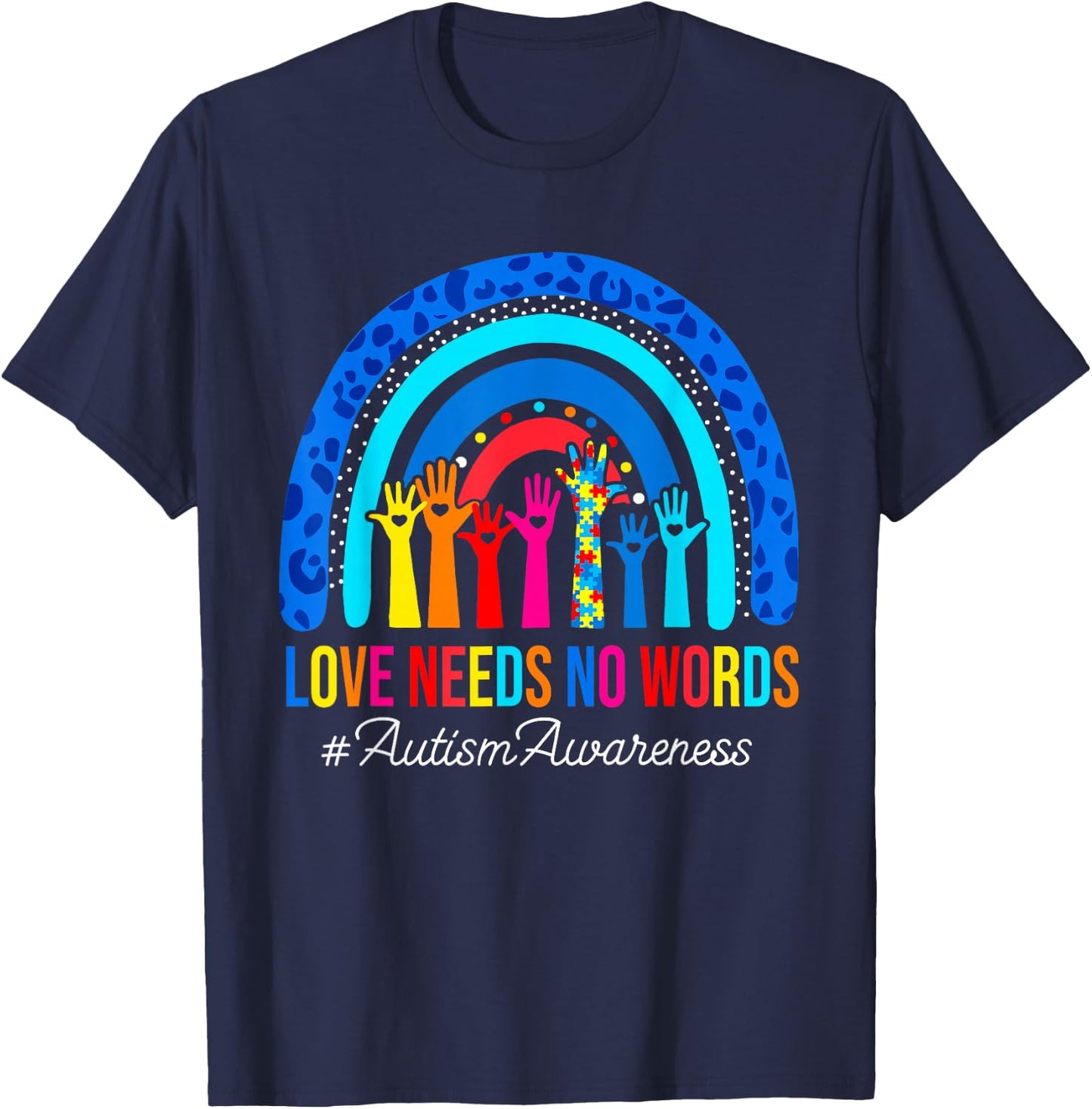 Love Needs No Words Autism Awareness Leopard Rainbow Teacher T-Shirt - T-Shirt | Navy