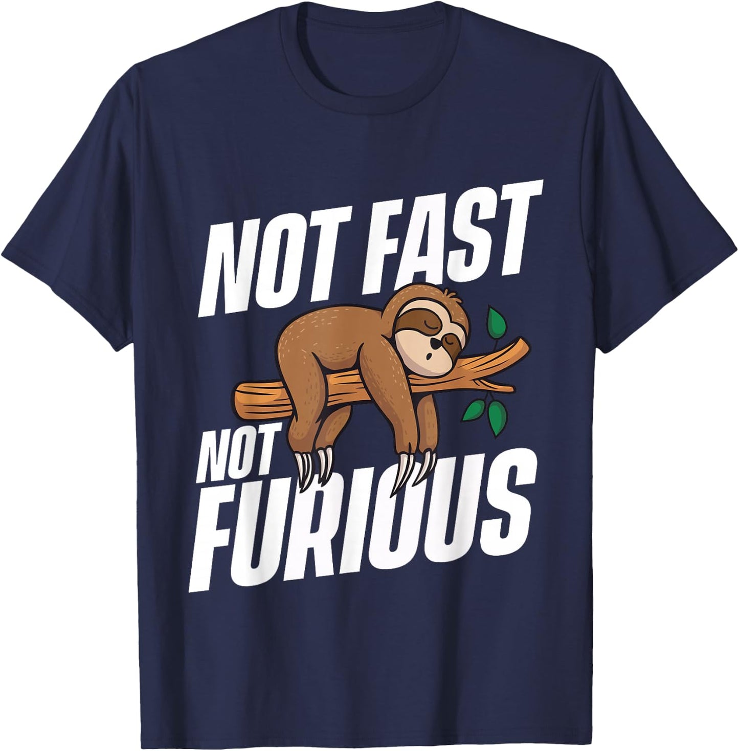 Not Fast Not Furious - Sleeping Sloth Zookeeper Animal Lover T-Shirt - T-Shirt | Navy