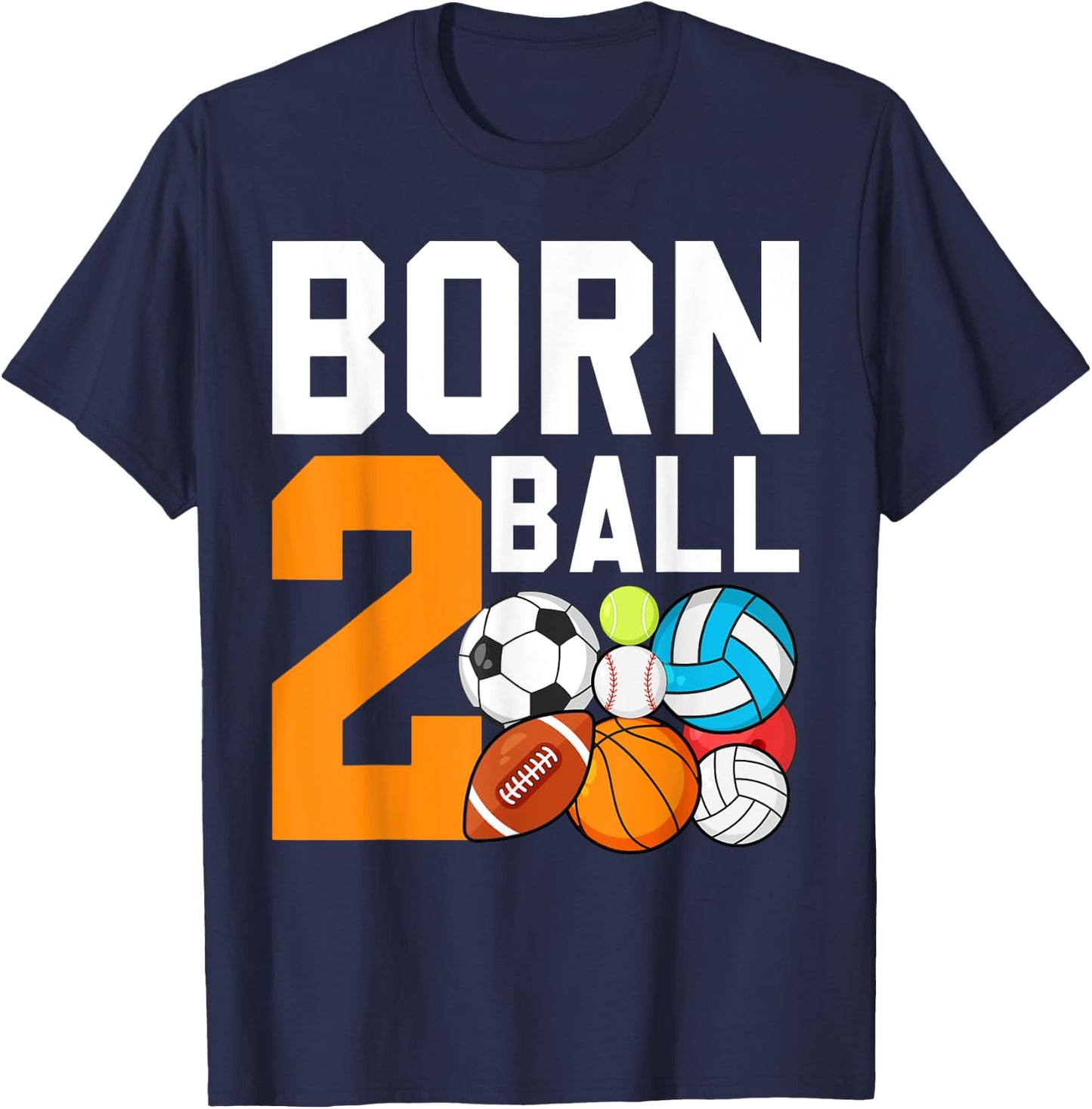 Born 2nd Ball Birthday Sport Ball Theme 2 Year Old Kids T-Shirt - T-Shirt | Navy
