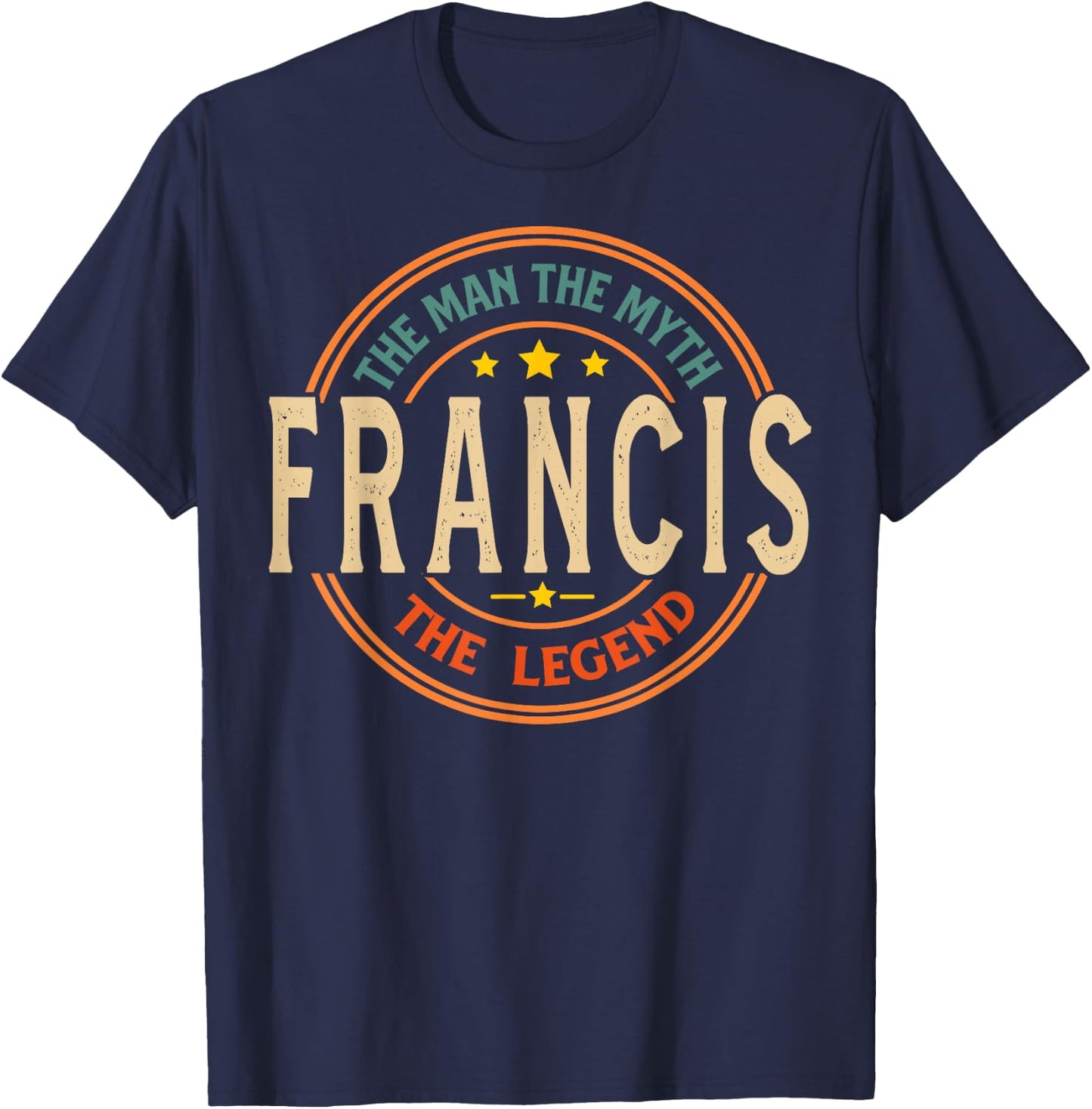 FRANCIS The Man The Myth The Legend Vintage Custom T-Shirt - T-Shirt | Navy