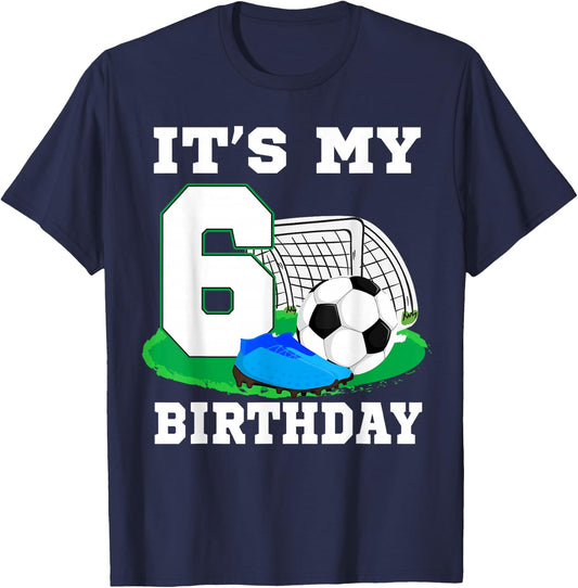 It's My 6 Year Old Birthday Soccer 6th Party Boy T-Shirt - T-Shirt | Navy
