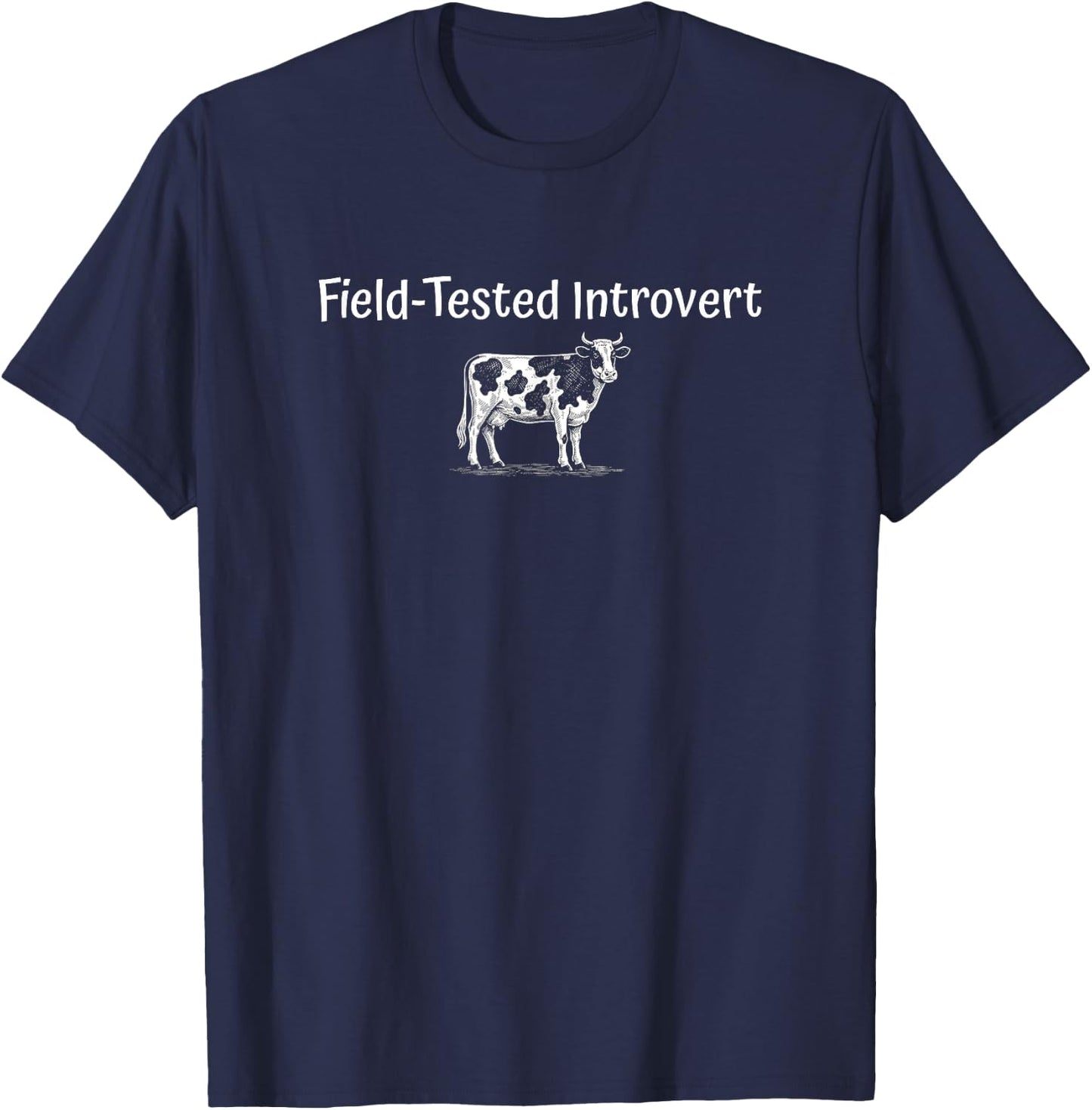 Cow Lover Farming Dairy Cattle Meme Field - Tested Introvert T-Shirt - T-Shirt | Navy