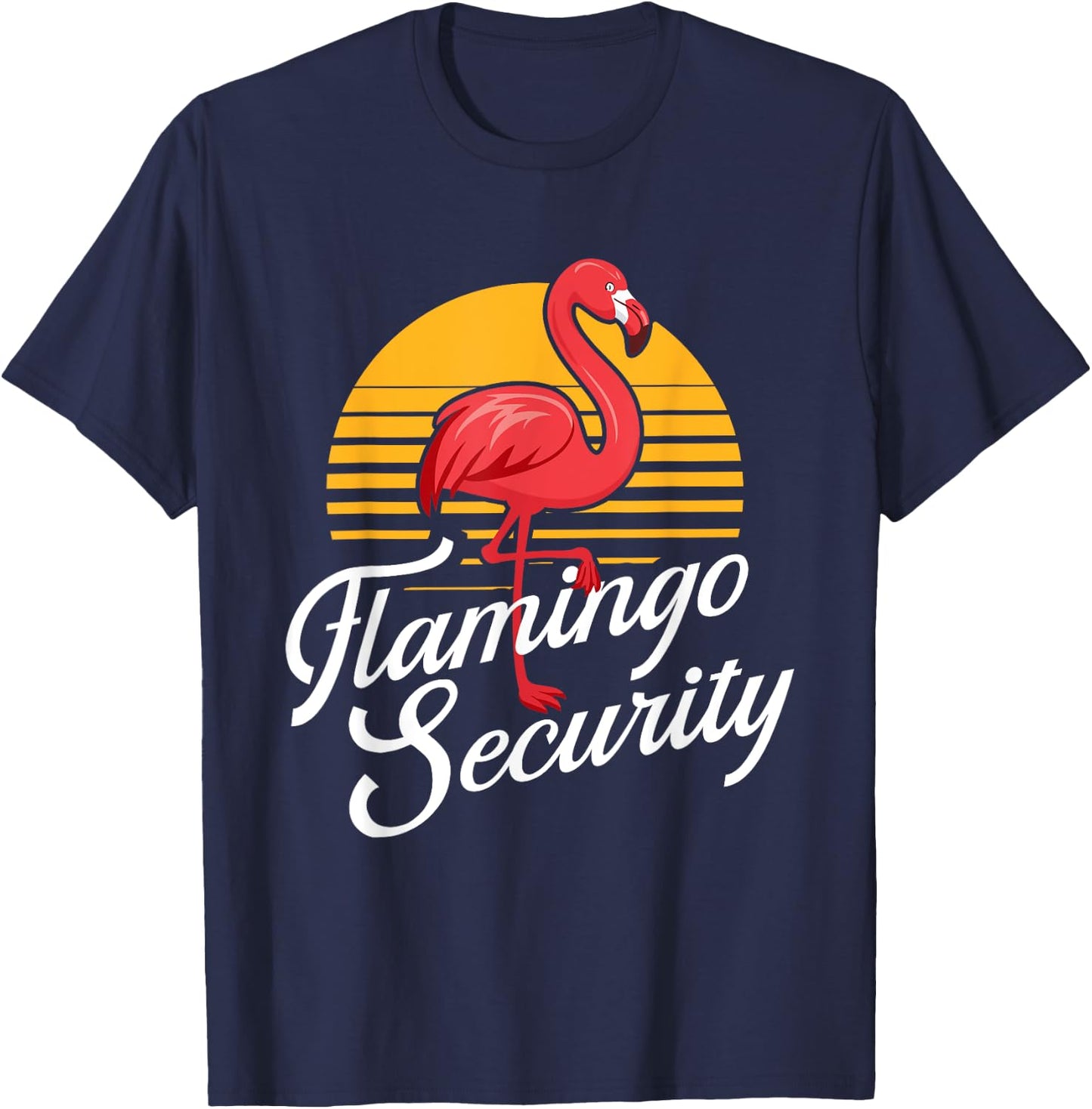 Flamingo Security - Flamingo Lover Birthday Security T-Shirt - T-Shirt | Navy