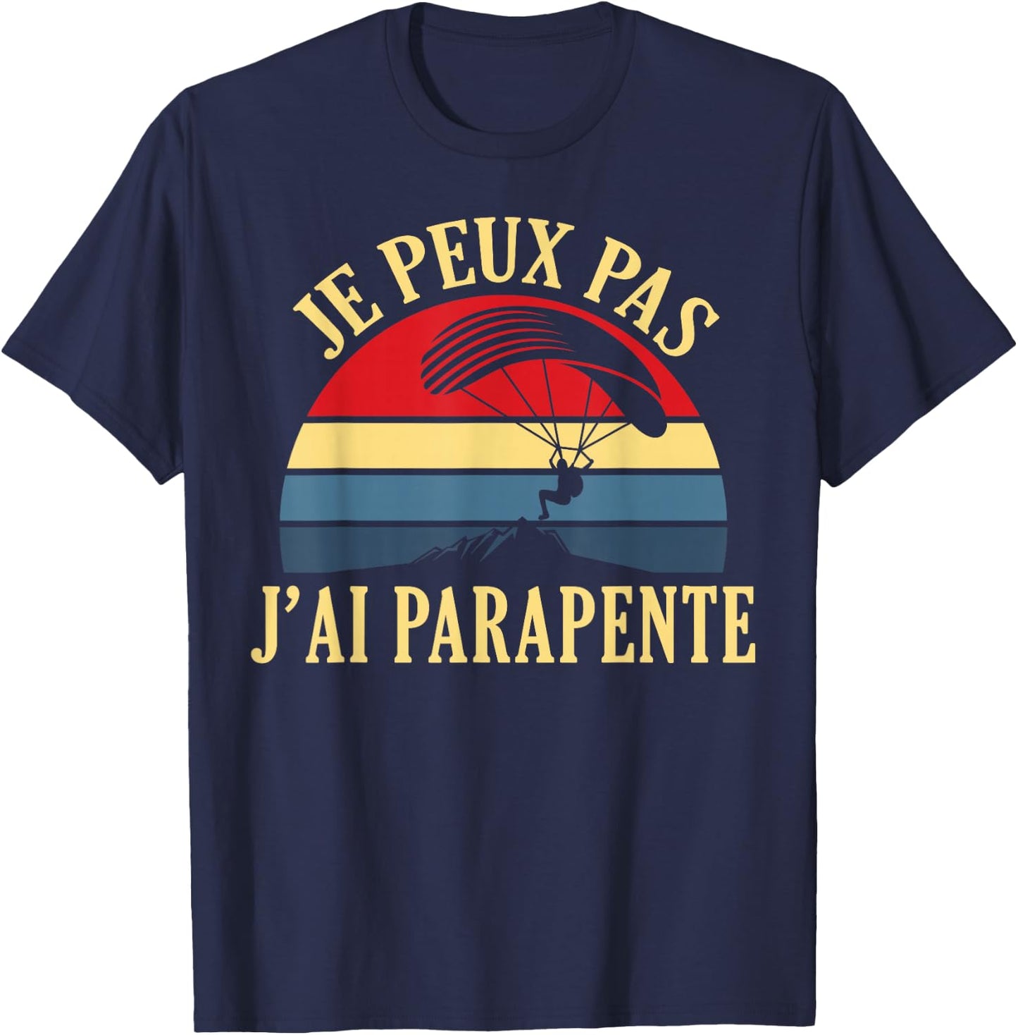 Je Peux Pas J'ai Paragliding Parachute Parachute Paraglider T-Shirt - T-Shirt | Navy
