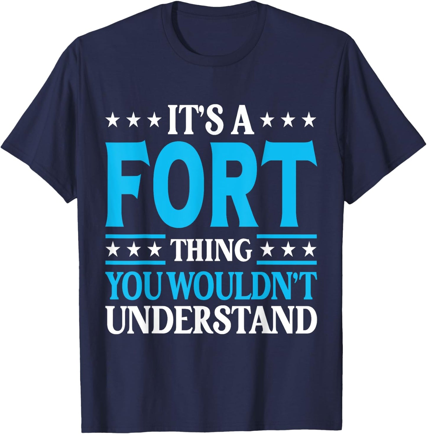 It's A Fort Thing Surname Funny Family Last Name Fort T-Shirt - T-Shirt | Navy