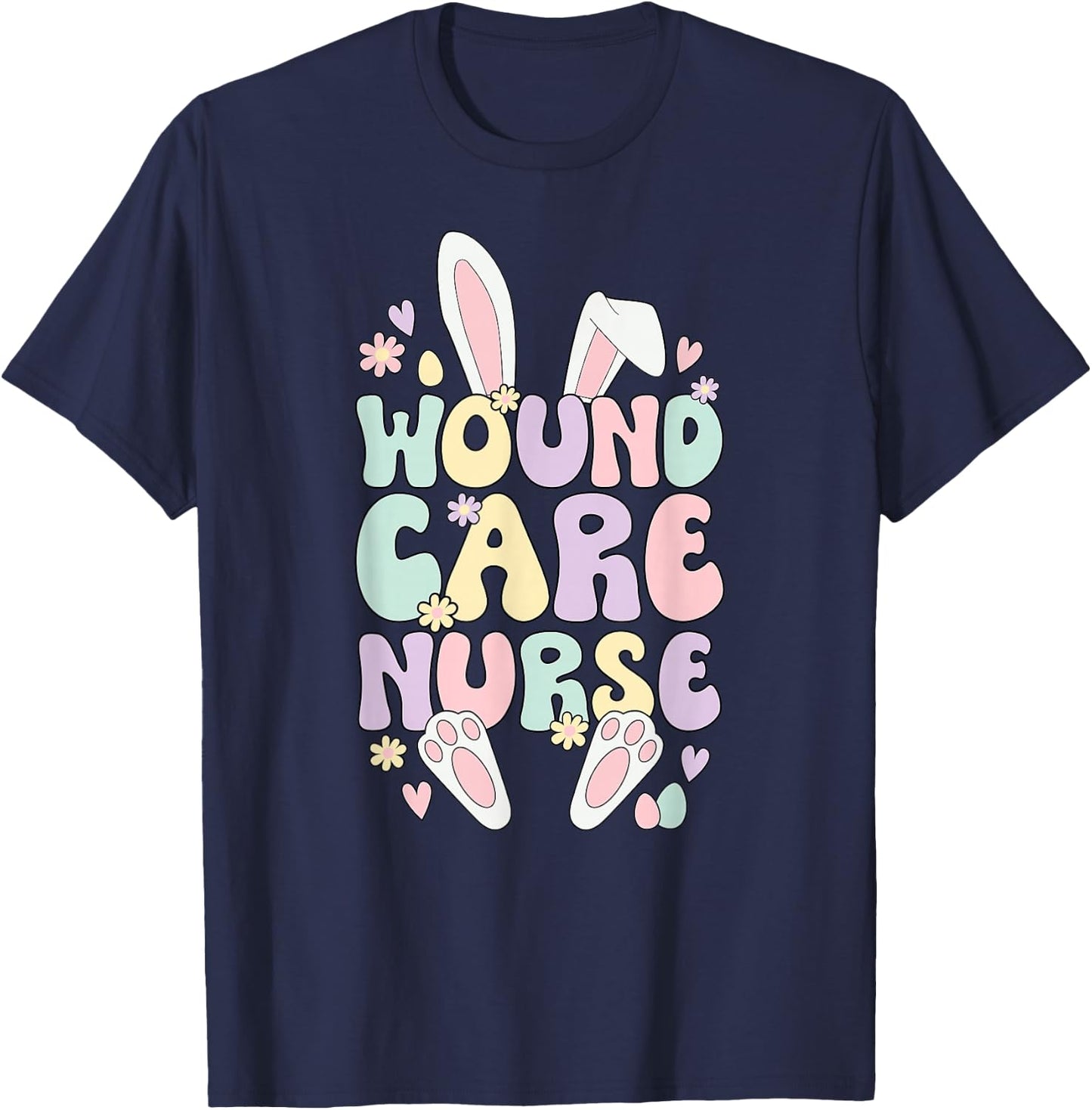 Wound Care Nurse Easter Bunny Wound Care Nursing Easter Day T-Shirt - T-Shirt | Navy