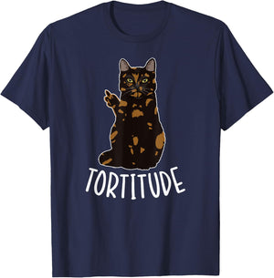 Tortitude Tortie Cat Owner Tortoiseshell Cat Lover Men Women T-Shirt - T-Shirt | Navy