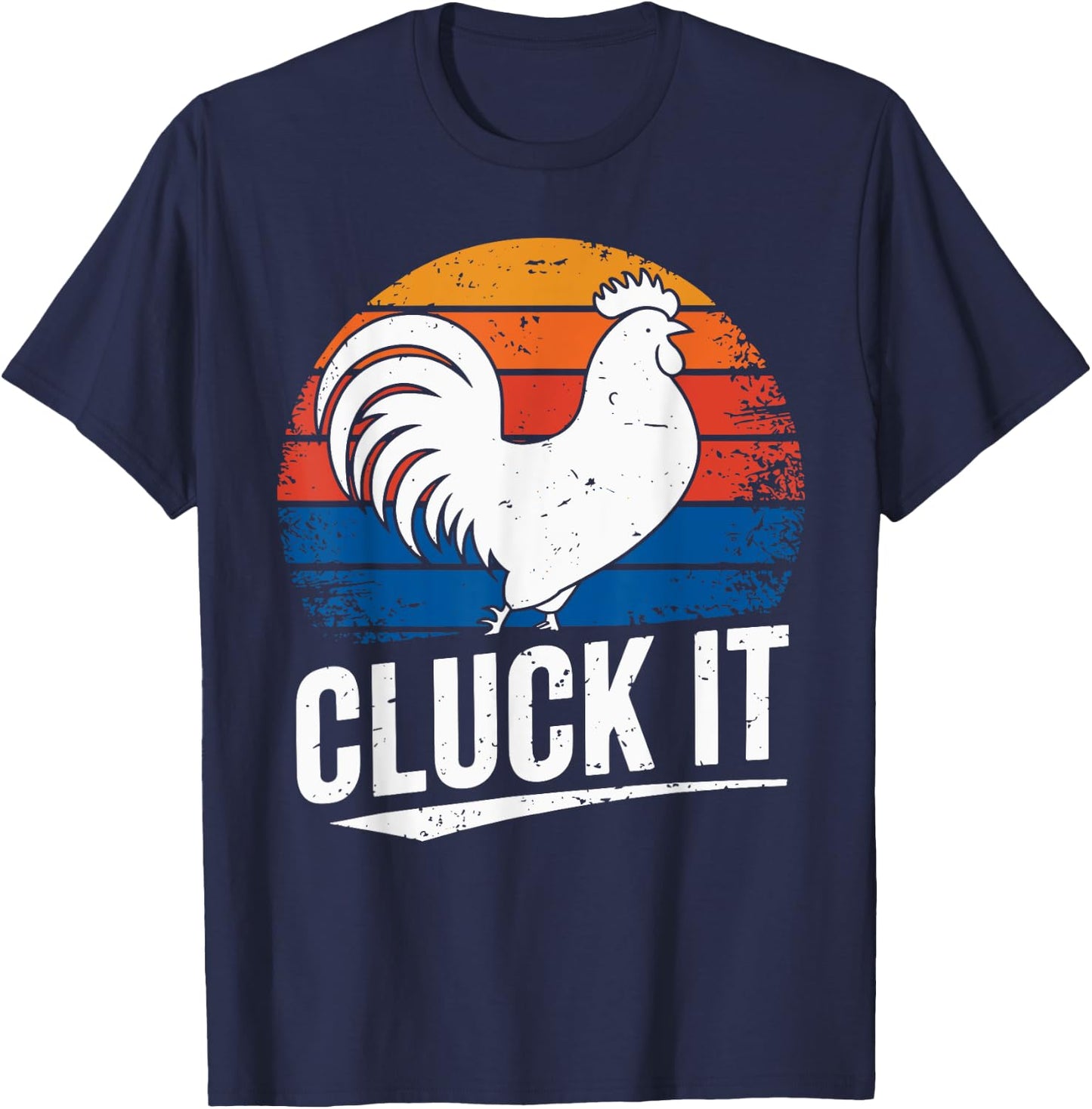 Vintage Retro Cluck It Rooster Chicken Joke Sarcastic T-Shirt - T-Shirt | Navy