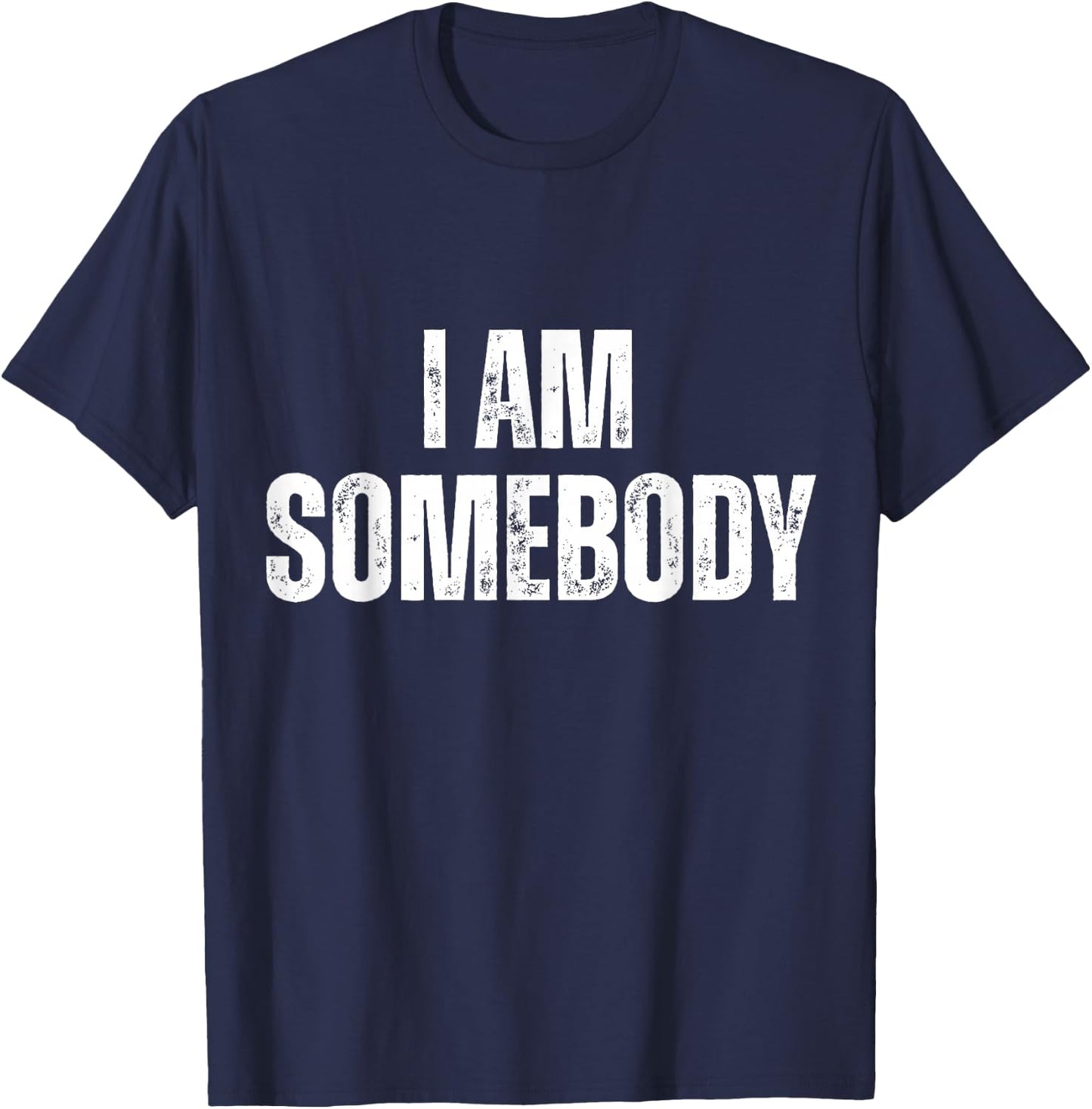 I Am Somebody Funny Statement T-Shirt - T-Shirt | Navy