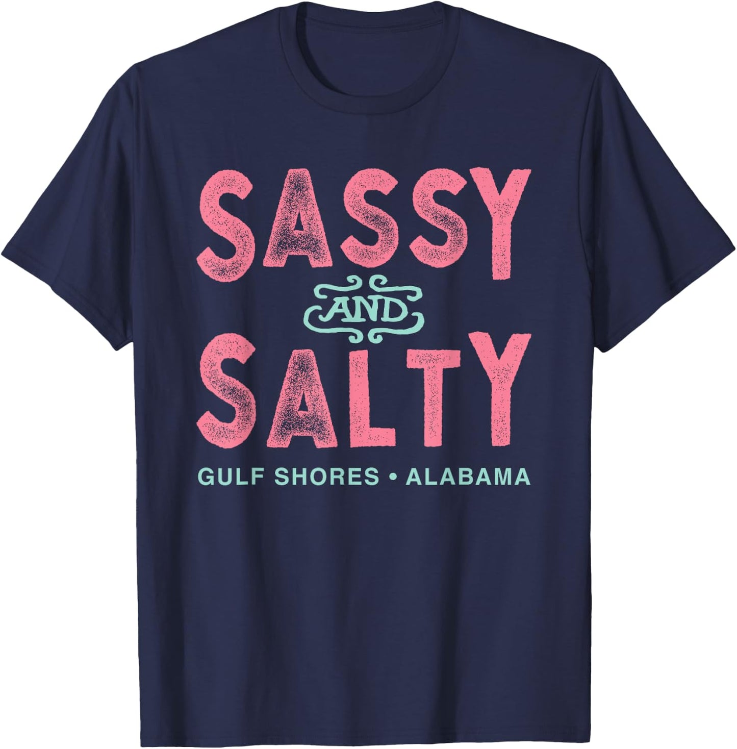 Gulf Shores Alabama Sassy and Salty T-Shirt - T-Shirt | Navy