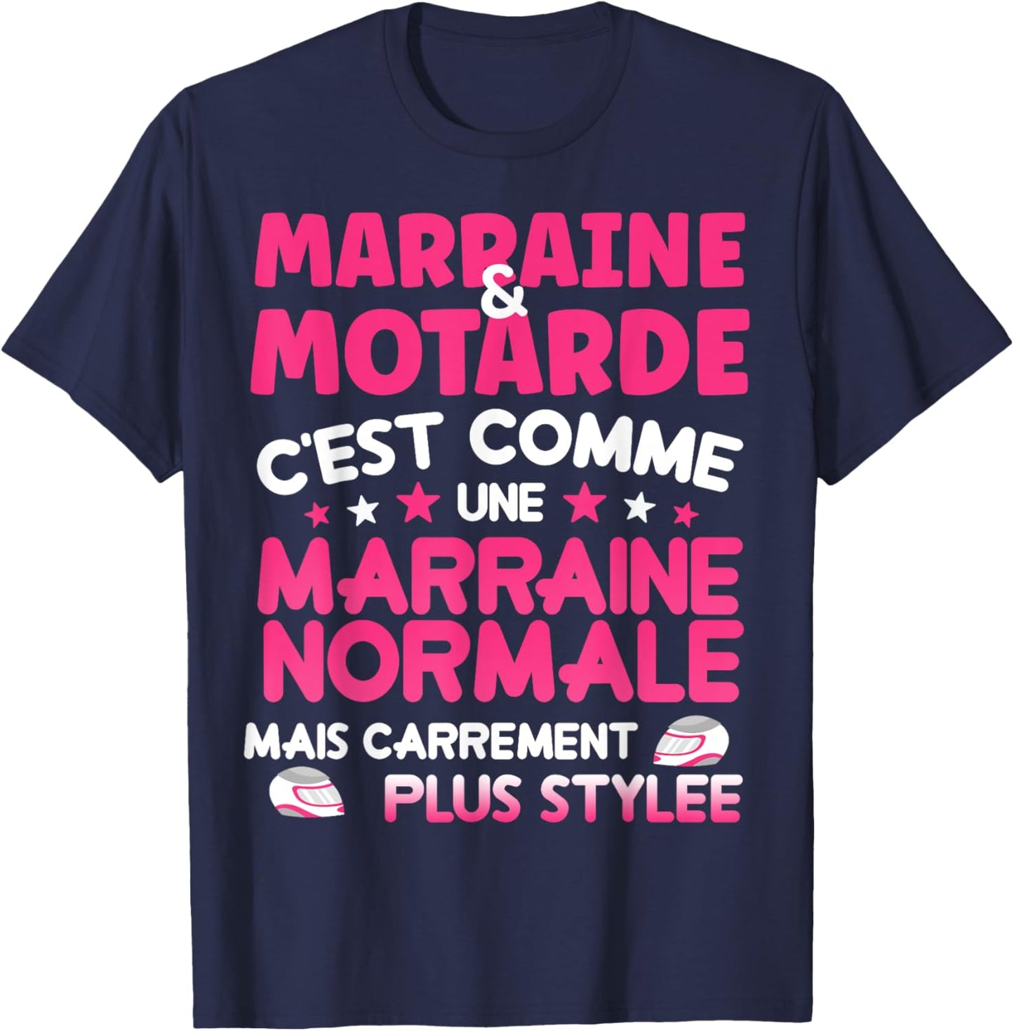 Marraine et motarde cadeau marraine plus stylée femme T-Shirt - T-Shirt | Navy