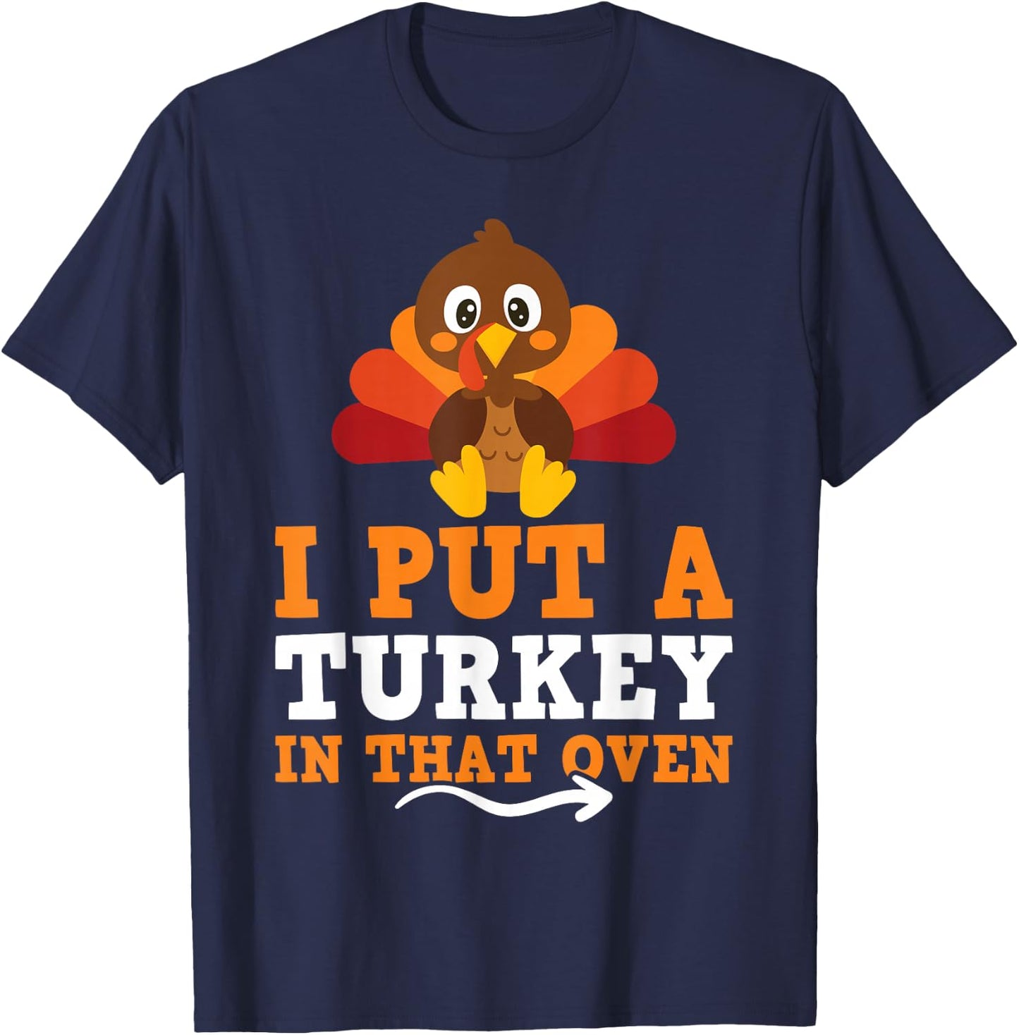 I Put Turkey In That Oven Thanksgiving Baby Announcement - Black, Women's, , Short Sleeve, Modern, Thanksgiving, Letter Print, , Snug Fit, Size Small T-Shirt - T-Shirt | Navy