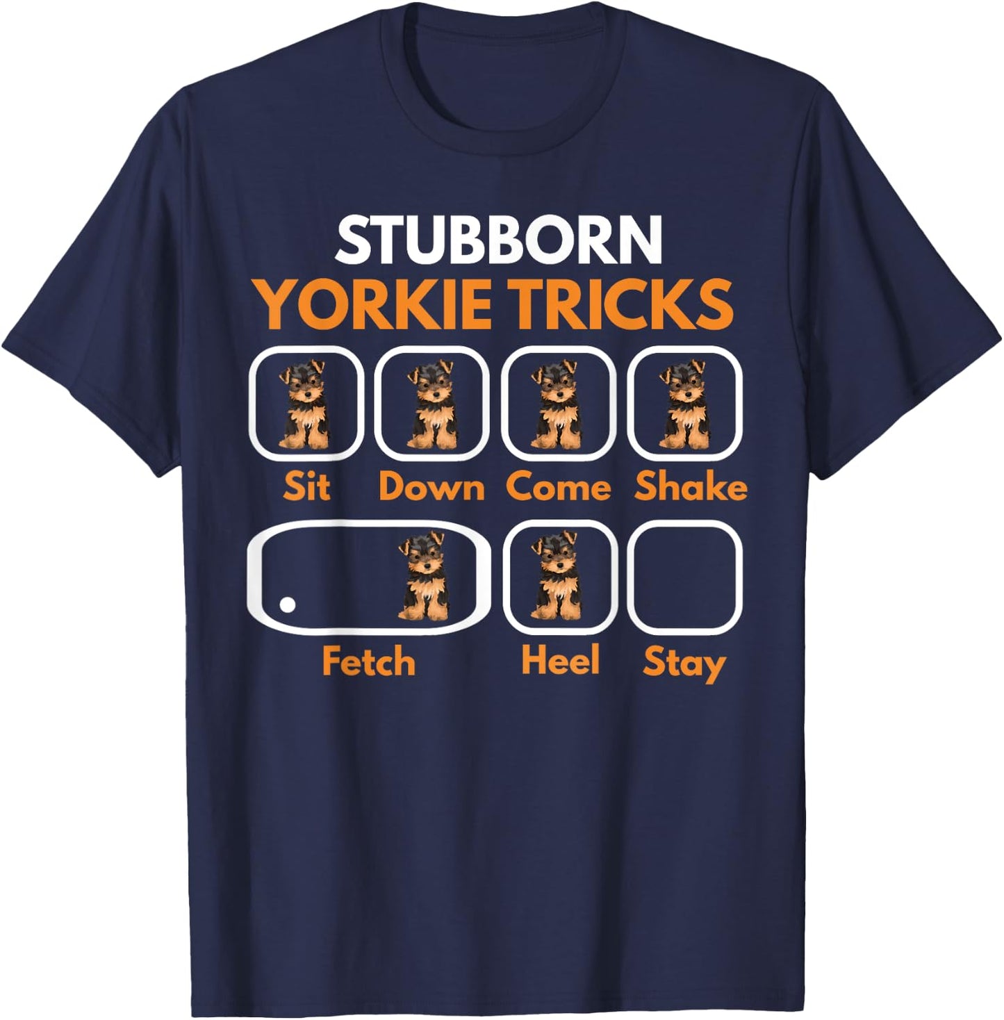 Stubborn Yorkie Tricks Funny Yorkshire Terrier Yorkie Mom T-Shirt - T-Shirt | Navy