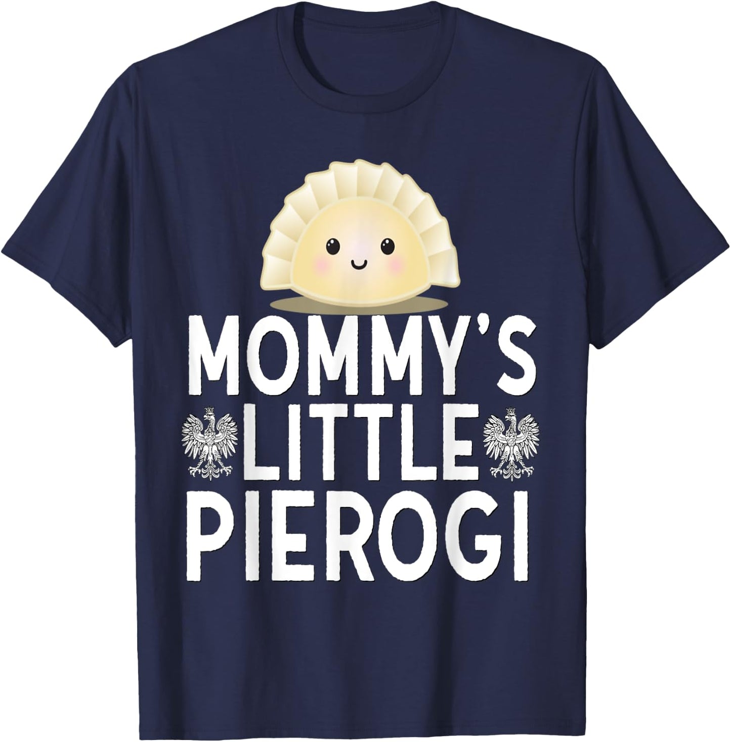 Mommys Little Pierogi Shirt Kids Polish Pride Poland Dyngus T-Shirt - T-Shirt | Navy