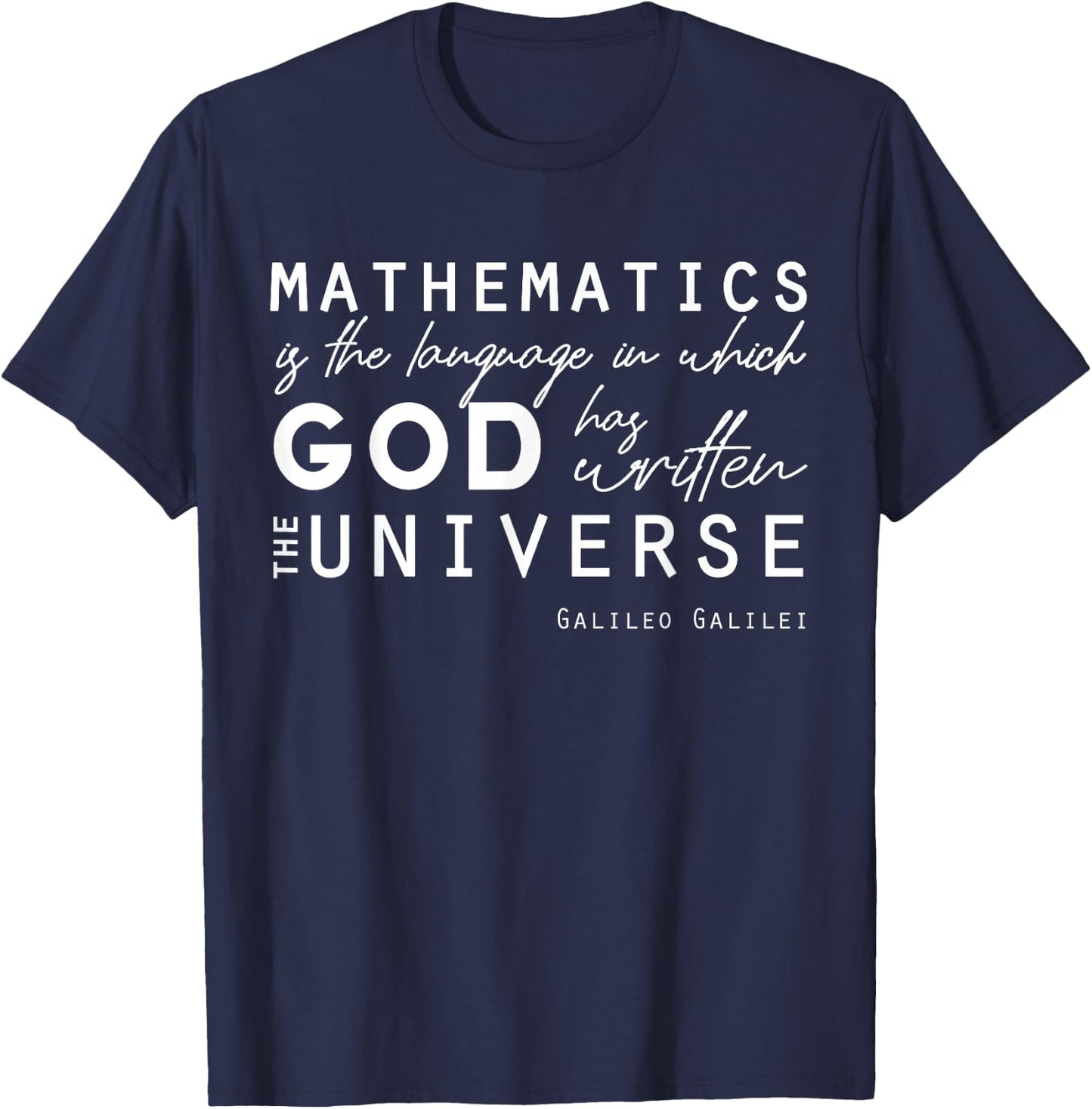 Positive Christian Quotes Galileo Maths God Universe Gifts T-Shirt - T-Shirt | Navy