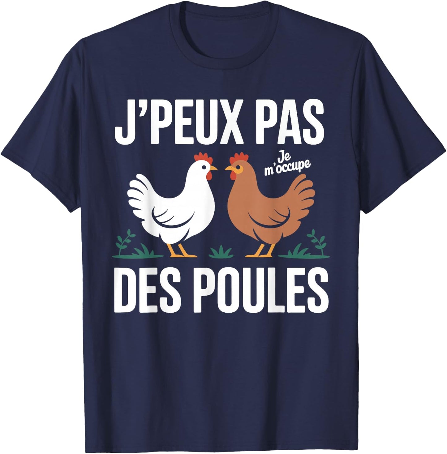 J'Peux Pas Je M'M'me Cares des Poules Humour Breeder Chicken Coop T-Shirt - T-Shirt | Navy