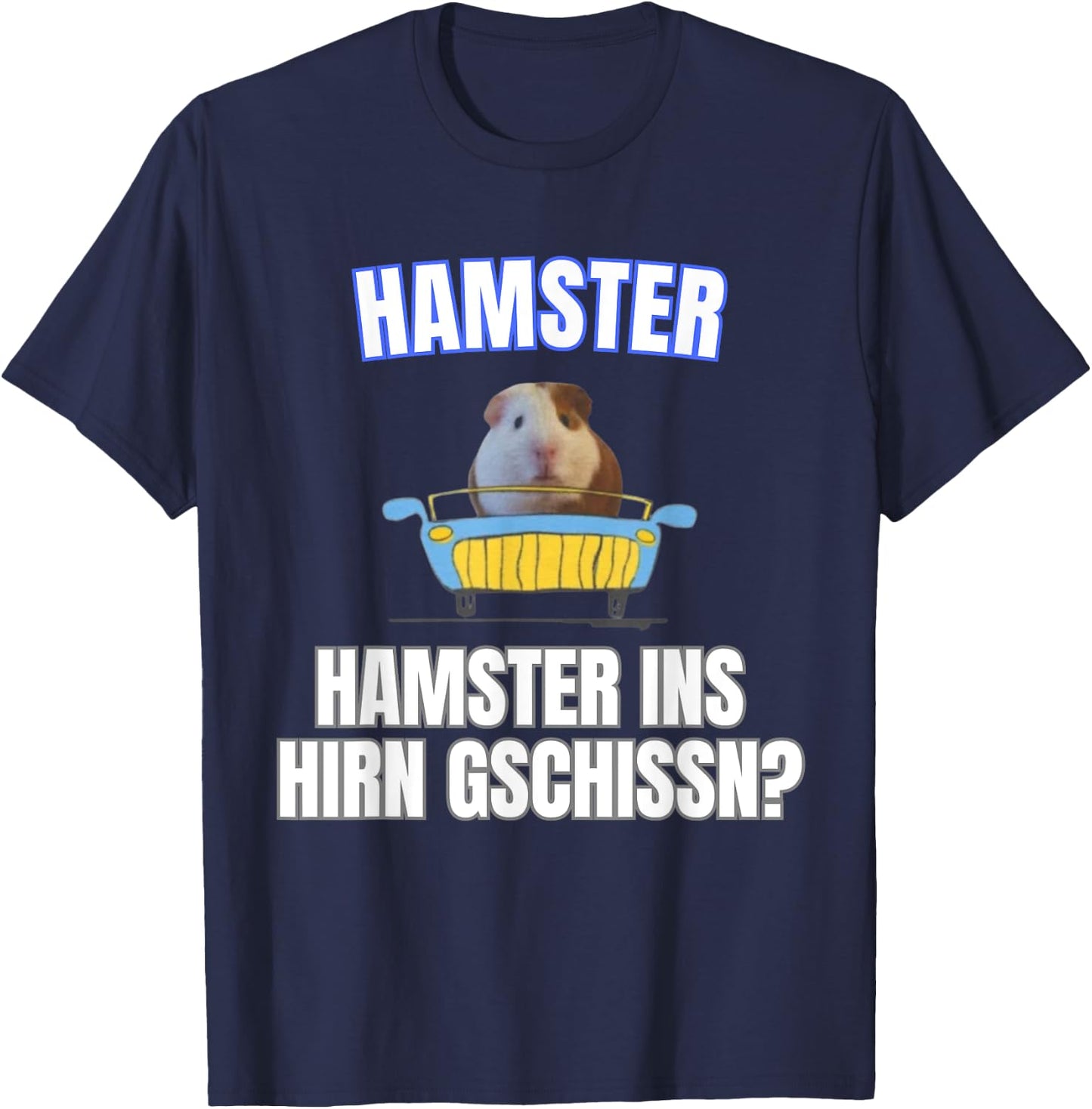 Hamster ins Hirn Gschissn? , black T-Shirt - T-Shirt | Navy