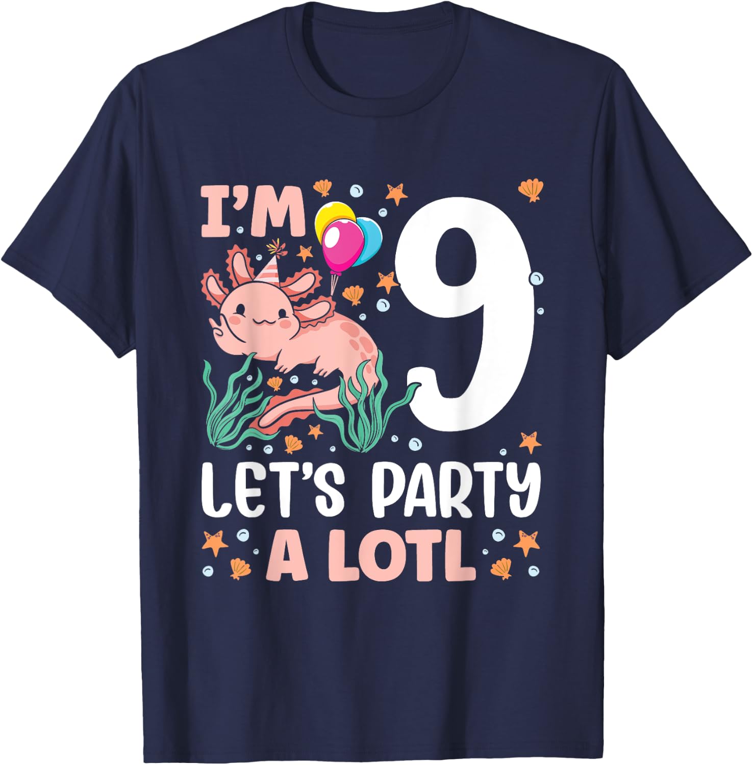 I'm 9 bday Axolotl party cute 9th Birthday Kids Axolotl T-Shirt - T-Shirt | Navy